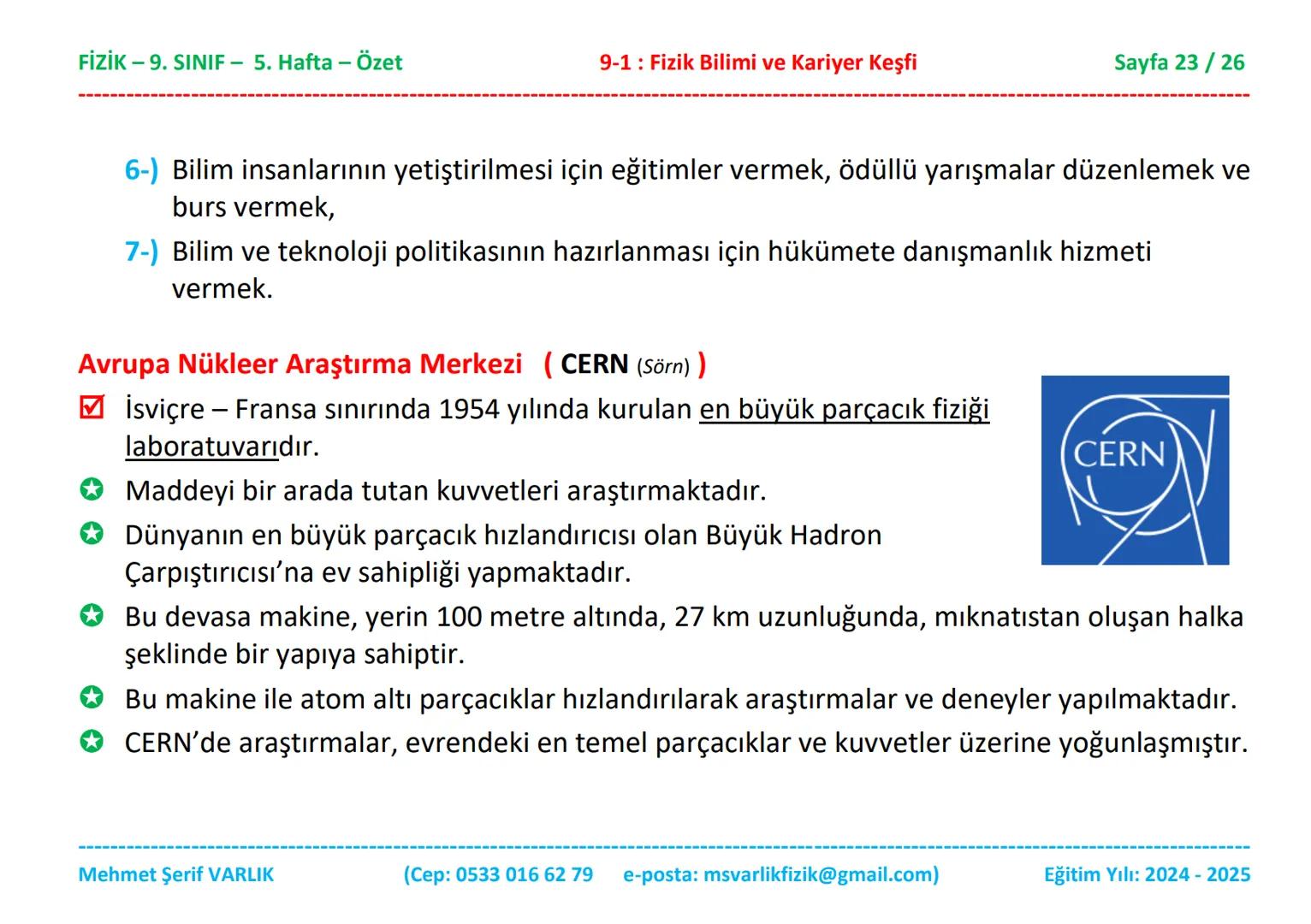 # FİZİK
# 9. SINIF
# 5. HAFTA FİZİK - 9. SINIF - 5. Hafta - Özet
9-1: Fizik Bilimi ve Kariyer Keşfi
Sayfa 1 / 26
ÖZET
FİZİK - 9. SINIF