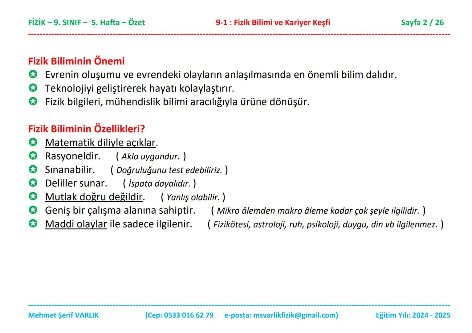# FİZİK
# 9. SINIF
# 5. HAFTA FİZİK - 9. SINIF - 5. Hafta - Özet
9-1: Fizik Bilimi ve Kariyer Keşfi
Sayfa 1 / 26
ÖZET
FİZİK - 9. SINIF
