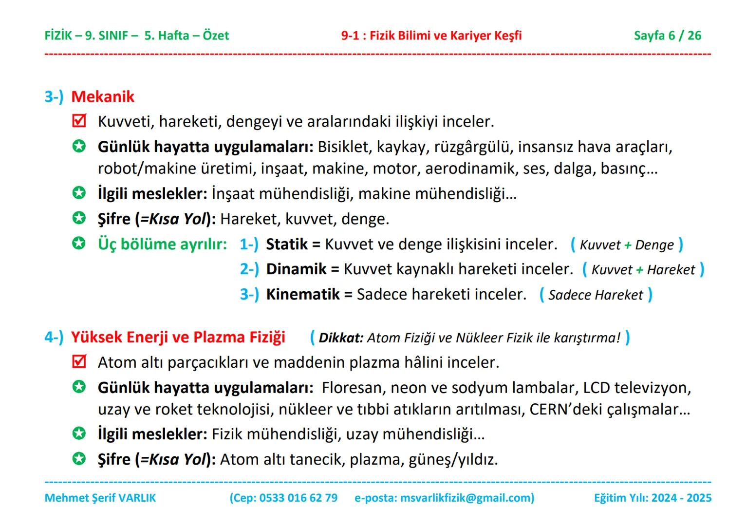 # FİZİK
# 9. SINIF
# 5. HAFTA FİZİK - 9. SINIF - 5. Hafta - Özet
9-1: Fizik Bilimi ve Kariyer Keşfi
Sayfa 1 / 26
ÖZET
FİZİK - 9. SINIF