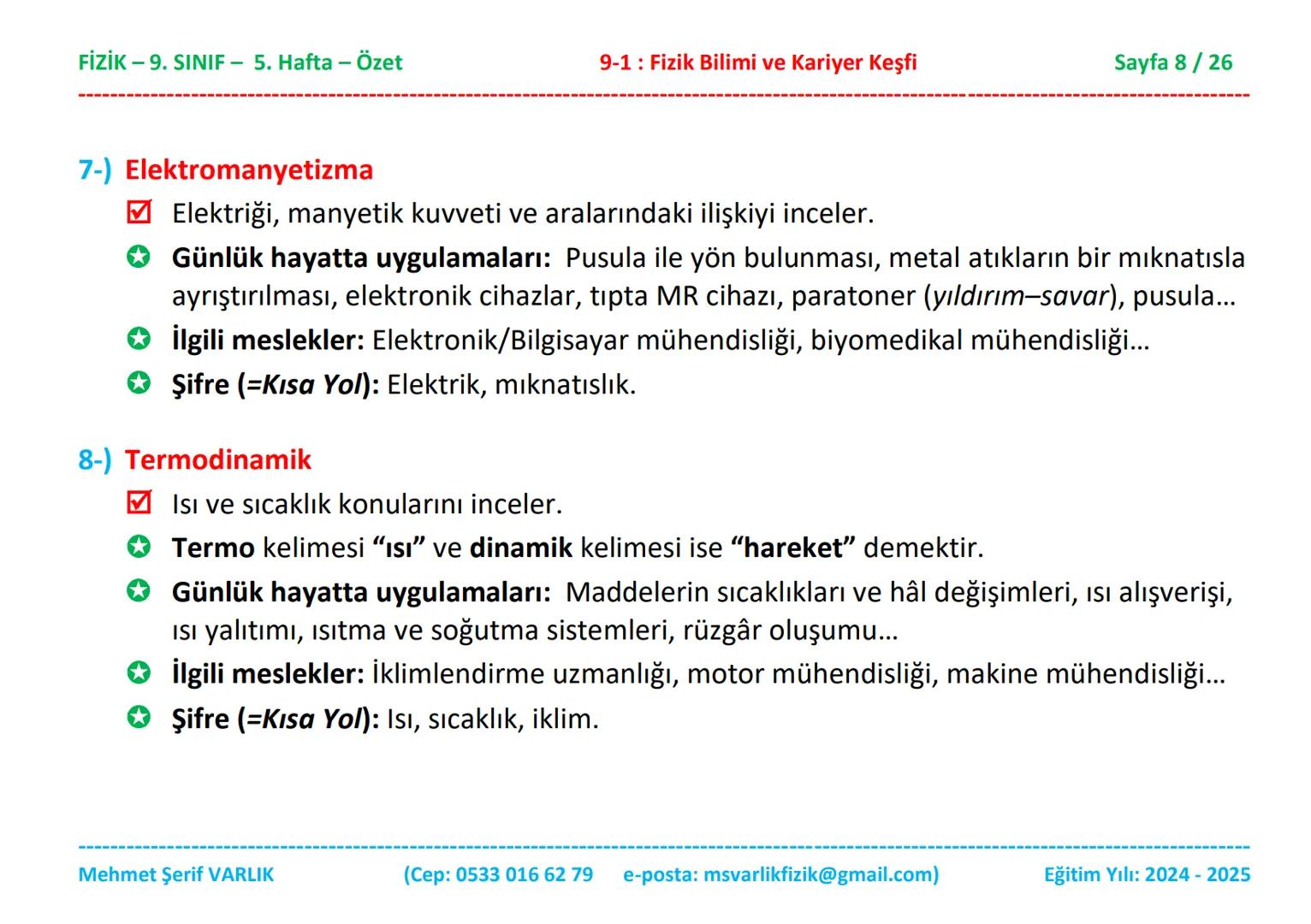 # FİZİK
# 9. SINIF
# 5. HAFTA FİZİK - 9. SINIF - 5. Hafta - Özet
9-1: Fizik Bilimi ve Kariyer Keşfi
Sayfa 1 / 26
ÖZET
FİZİK - 9. SINIF