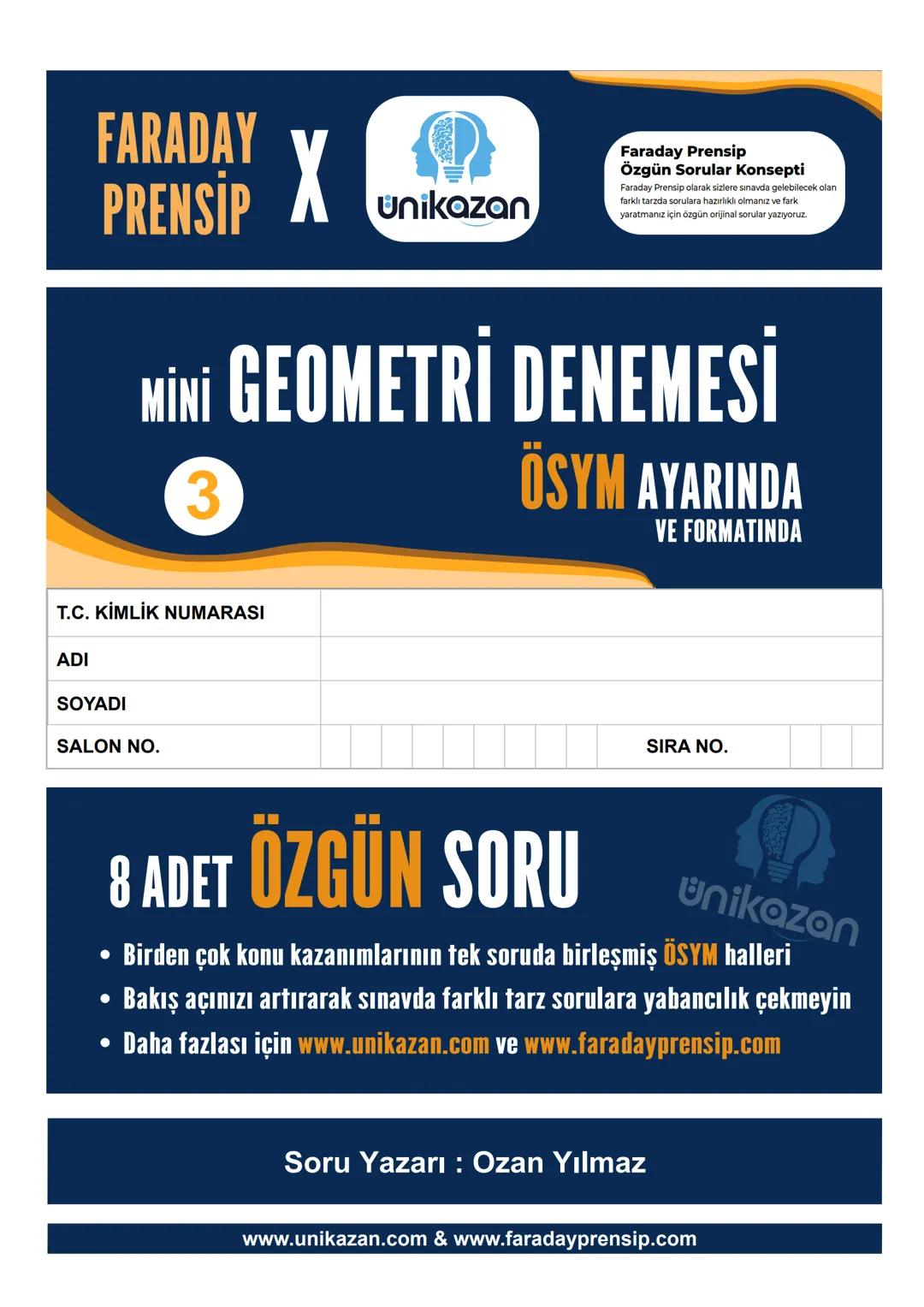 FARADAY
PRENSİP X
unikazan
Faraday Prensip
Özgün Sorular Konsepti
Faraday Prensip olarak sizlere sınavda gelebilecek olan
farklı tarzda soru