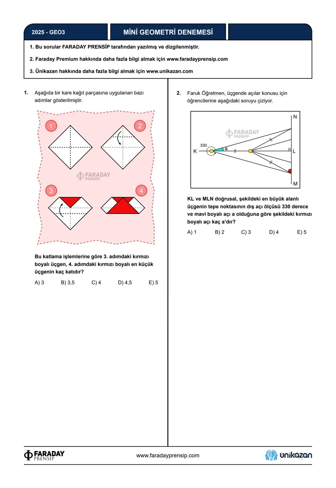 FARADAY
PRENSİP X
unikazan
Faraday Prensip
Özgün Sorular Konsepti
Faraday Prensip olarak sizlere sınavda gelebilecek olan
farklı tarzda soru