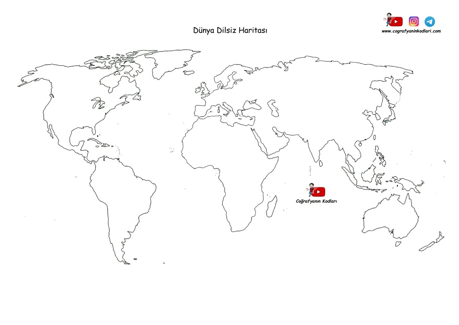 # Dünya Dilsiz Haritası
www.cografyaninkodlari.com
Coğrafyanın Kodları # Dünya Dilsiz Haritası
www.cografyaninkodlari.com
Coğrafyanın Ko