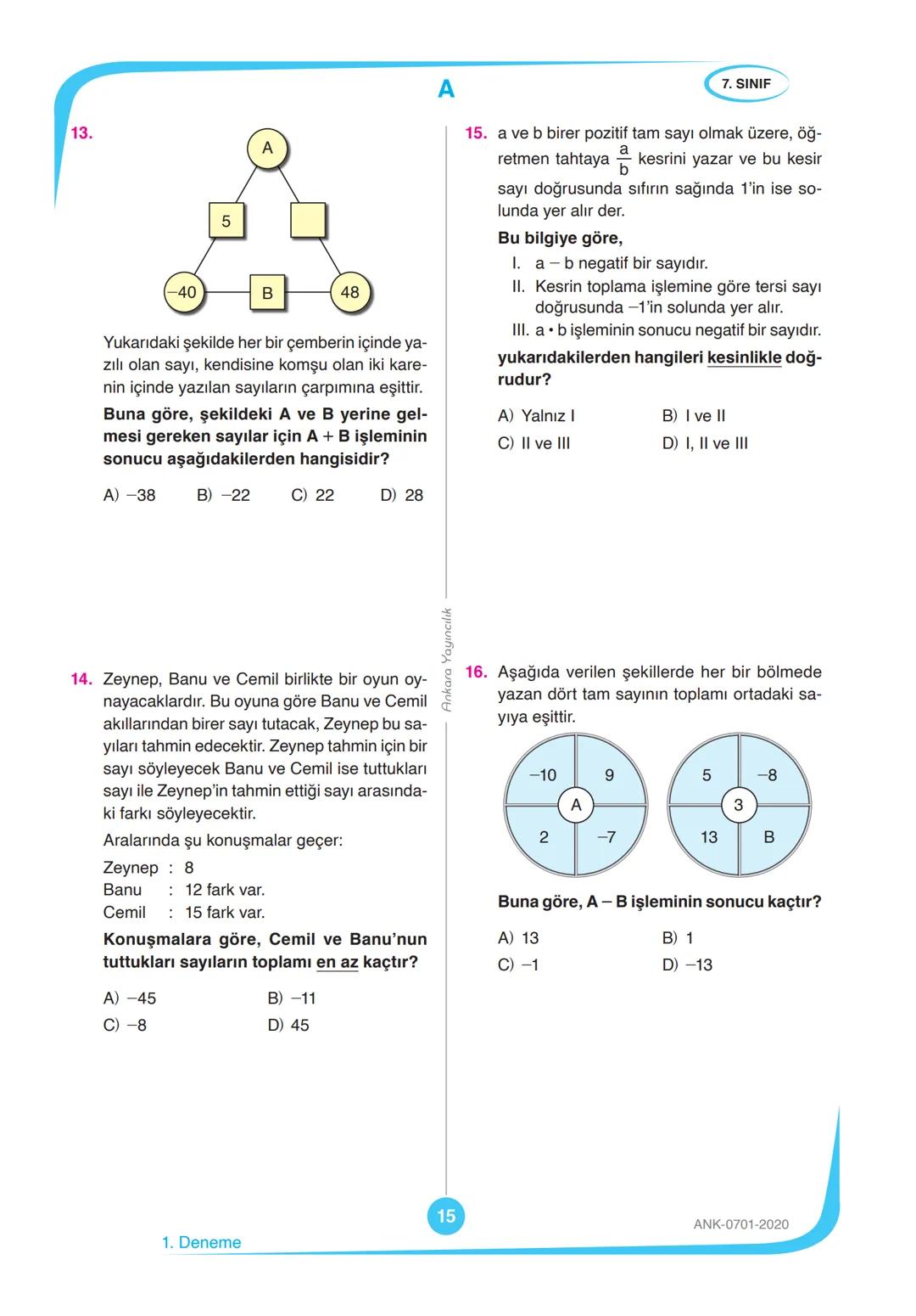 7.
SINIF
DENEME
SINAVI
KİTAPÇIK TÜRÜ
A
T.C. KİMLİK NUMARASI
ADI VE SOYADI
SINIFI / ŞUBESİ
TÜRKÇE
MATEMATİK
FEN BİLİMLERİ
SOSYAL BİLGİLER
10