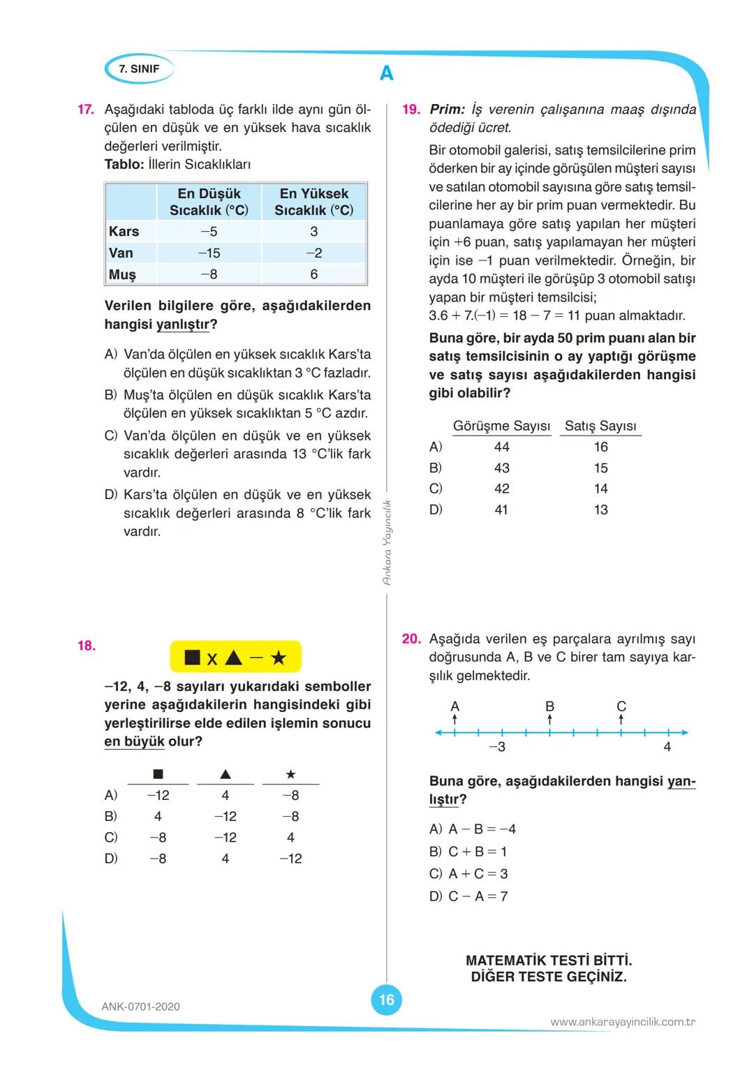 7.
SINIF
DENEME
SINAVI
KİTAPÇIK TÜRÜ
A
T.C. KİMLİK NUMARASI
ADI VE SOYADI
SINIFI / ŞUBESİ
TÜRKÇE
MATEMATİK
FEN BİLİMLERİ
SOSYAL BİLGİLER
10