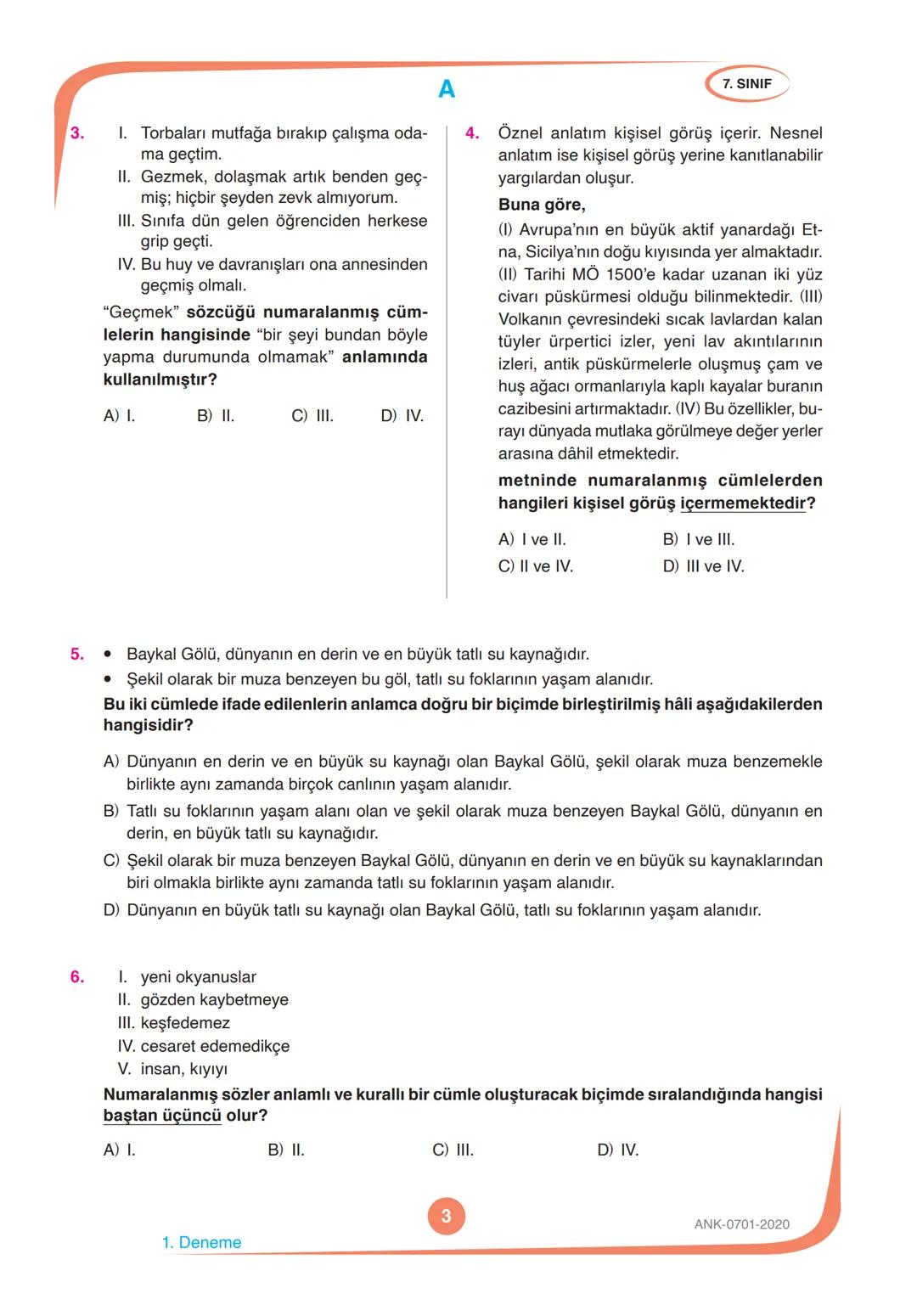 7.
SINIF
DENEME
SINAVI
KİTAPÇIK TÜRÜ
A
T.C. KİMLİK NUMARASI
ADI VE SOYADI
SINIFI / ŞUBESİ
TÜRKÇE
MATEMATİK
FEN BİLİMLERİ
SOSYAL BİLGİLER
10