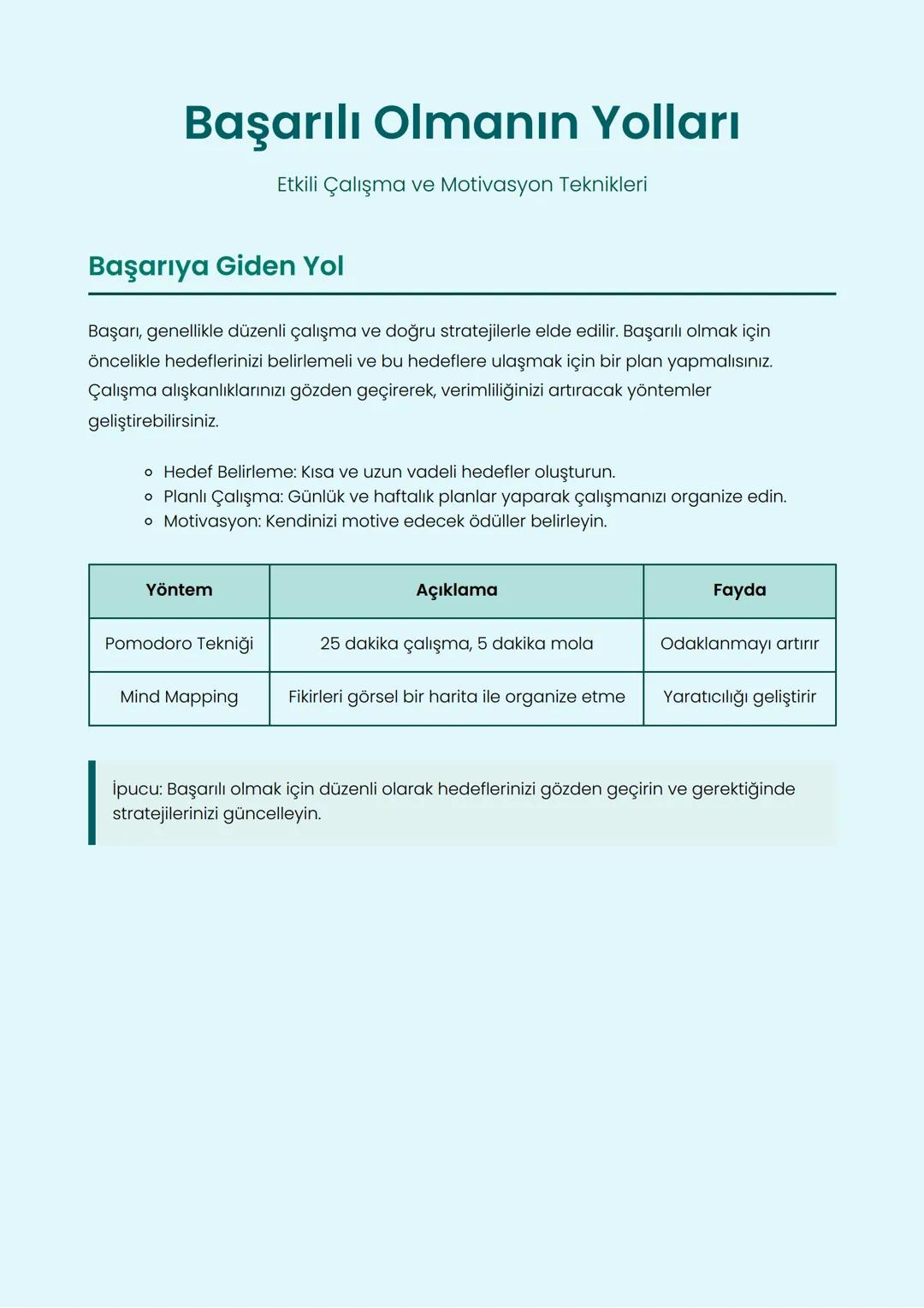 Başarılı Olmanın Yolları
Etkili Çalışma ve Motivasyon Teknikleri
Başarıya Giden Yol
Başarı, genellikle düzenli çalışma ve doğru stratejilerl