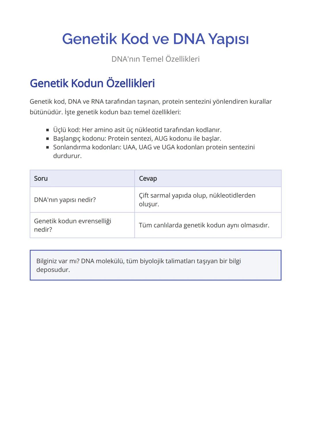 Genetik Kod ve DNA Yapısı
DNA'nın Temel Özellikleri
Genetik Kodun Özellikleri
Genetik kod, DNA ve RNA tarafından taşınan, protein sentezini
