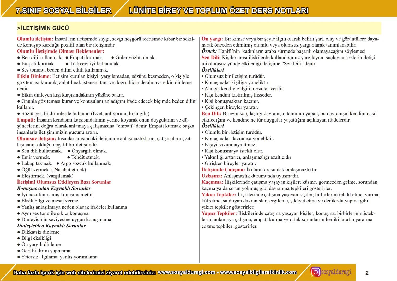 7.SINIF SOSYAL BİLGİLER
> İNSANDAN İNSANA GİDEN YOL
I.ÜNİTE BİREY VE TOPLUM ÖZET DERS NOTLARI
İletişim; duygu, düşünce veya bilgilerin çeşit