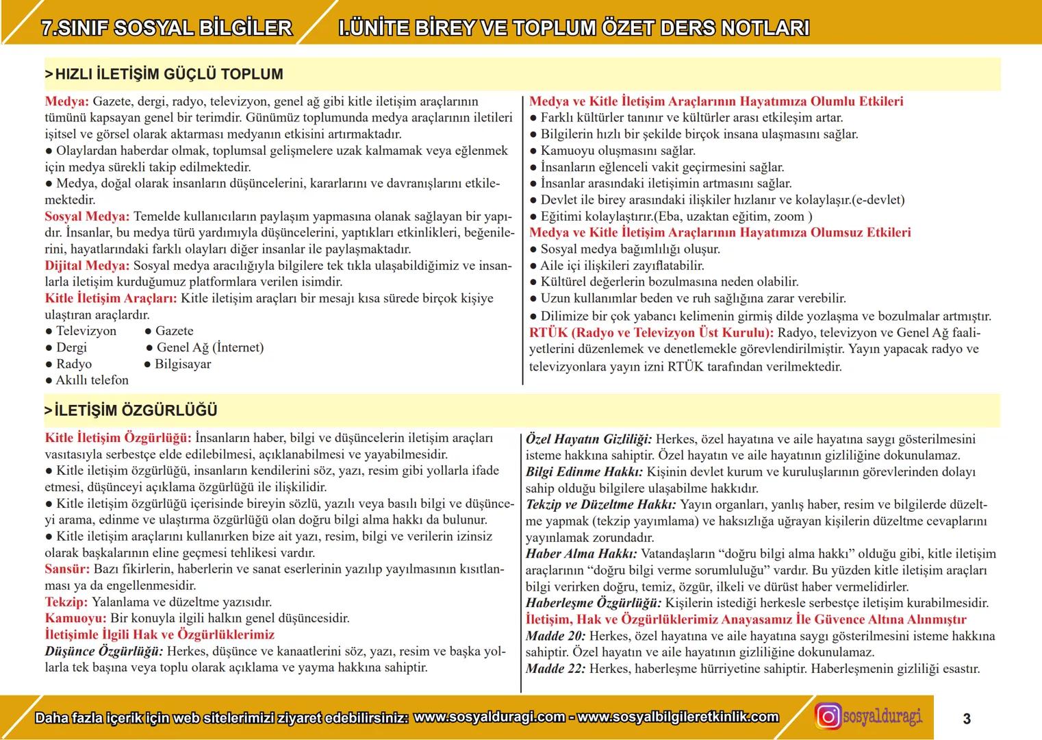7.SINIF SOSYAL BİLGİLER
> İNSANDAN İNSANA GİDEN YOL
I.ÜNİTE BİREY VE TOPLUM ÖZET DERS NOTLARI
İletişim; duygu, düşünce veya bilgilerin çeşit