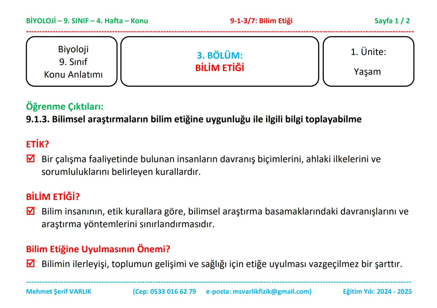 # BİYOLOJİ
# 9. SINIF
# 4. HAFTA BİYOLOJİ - 9. SINIF - 4. Hafta - Konu
9-1-3/7: Bilim Etiği
Sayfa 1/2
Biyoloji
9. Sınıf
Konu Anlatımı