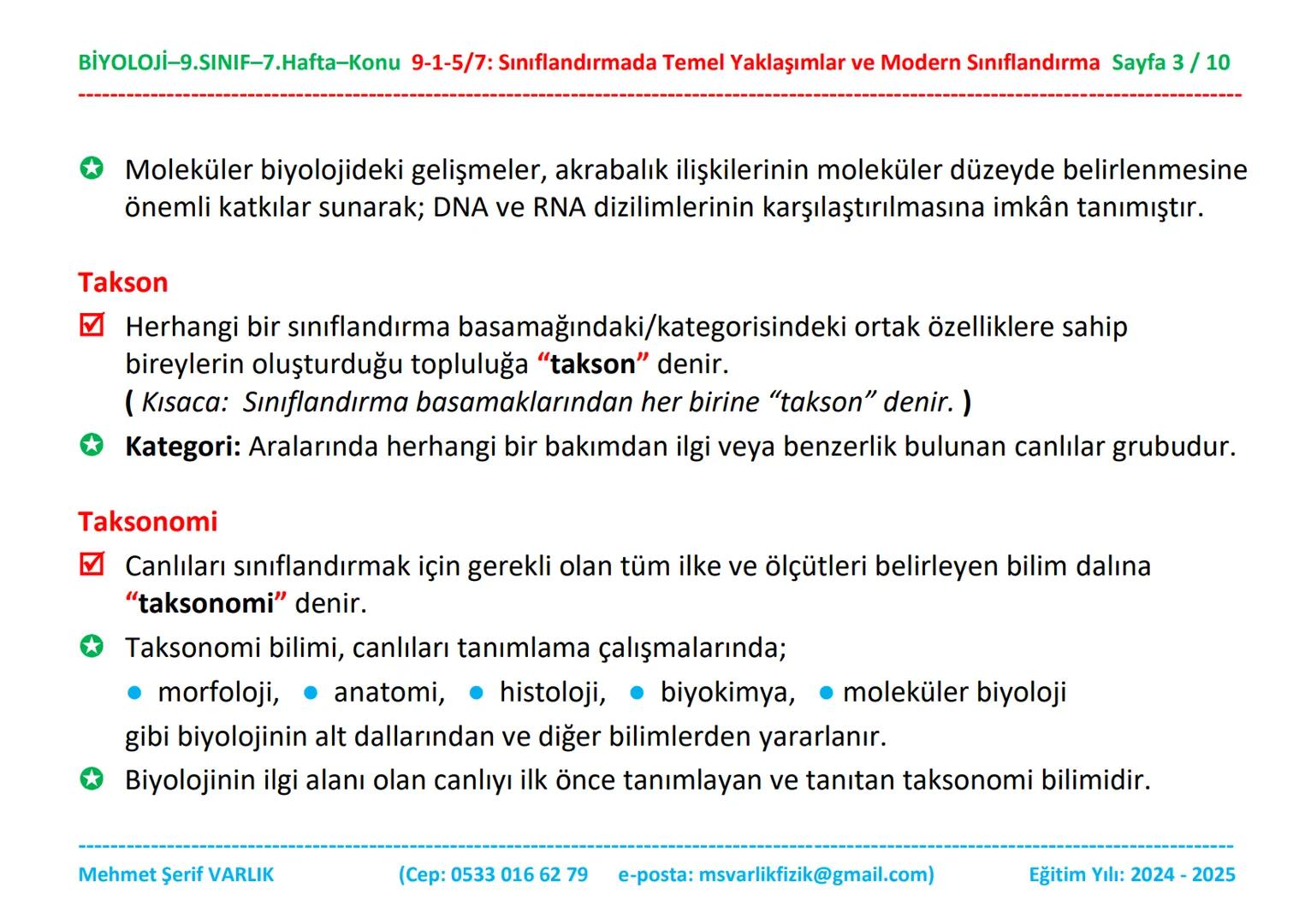 BİYOLOJİ
9. SINIF
7. HAFTA BİYOLOJİ-9.SINIF-7.Hafta-Konu 9-1-5/7: Sınıflandırmada Temel Yaklaşımlar ve Modern Sınıflandırma Sayfa 1/10
Biyol