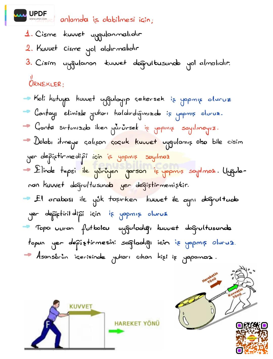 UPDF
WWW.UPDF.COM
KUVVET, is VE ENERJİ İLİSKisi
Kazanımlar :
F. 7. 3. 2. 1. Fiziksel anlamda yapılan işin, uygulanan kuvvet ve alınan
yolla