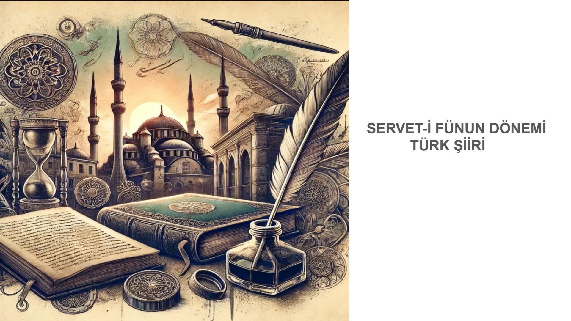 SERVET-İ FÜNUN DÖNEMİ
TÜRK ŞİİRİ # Servet-i Fünun Dönemi Özellikleri
• Servet-i Fünun dönemi 1860 senesinden itibaren Türk Edebiyatında dev