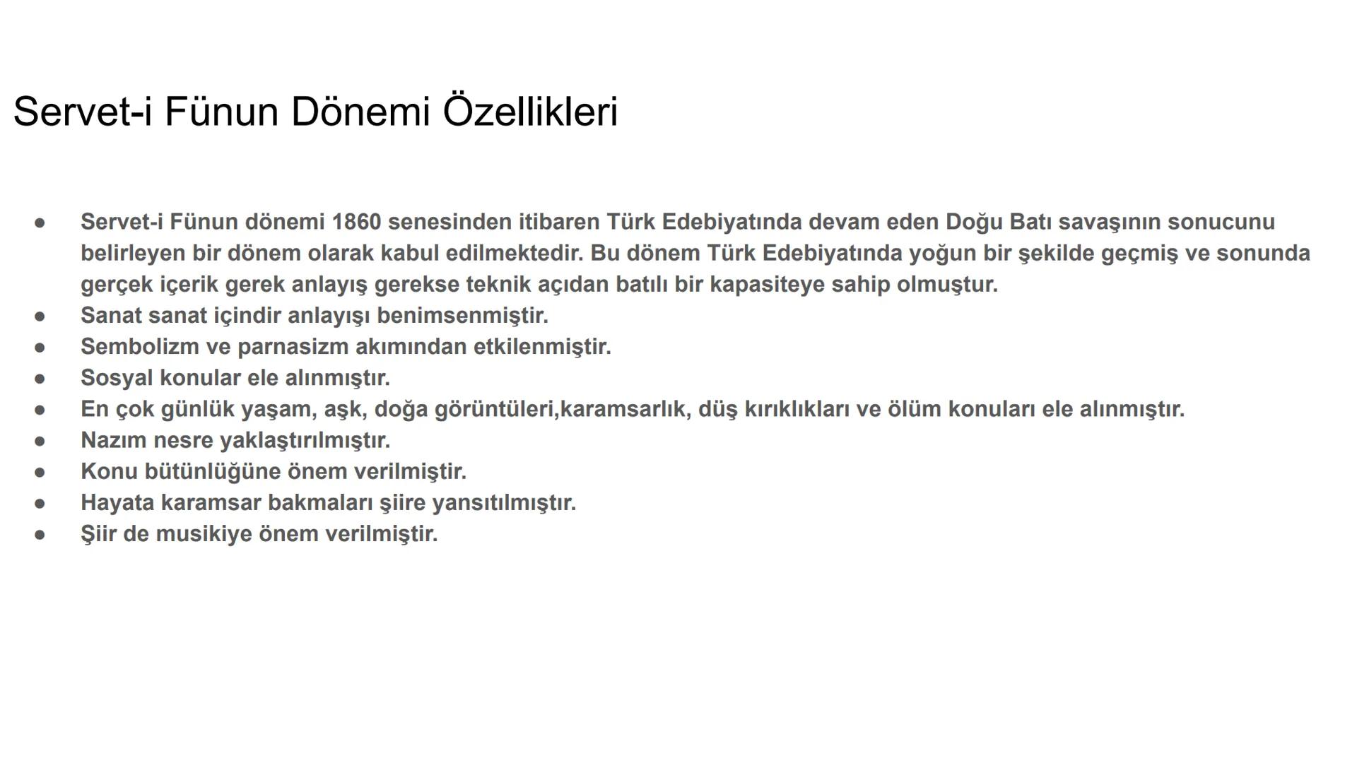 SERVET-İ FÜNUN DÖNEMİ
TÜRK ŞİİRİ # Servet-i Fünun Dönemi Özellikleri
• Servet-i Fünun dönemi 1860 senesinden itibaren Türk Edebiyatında dev