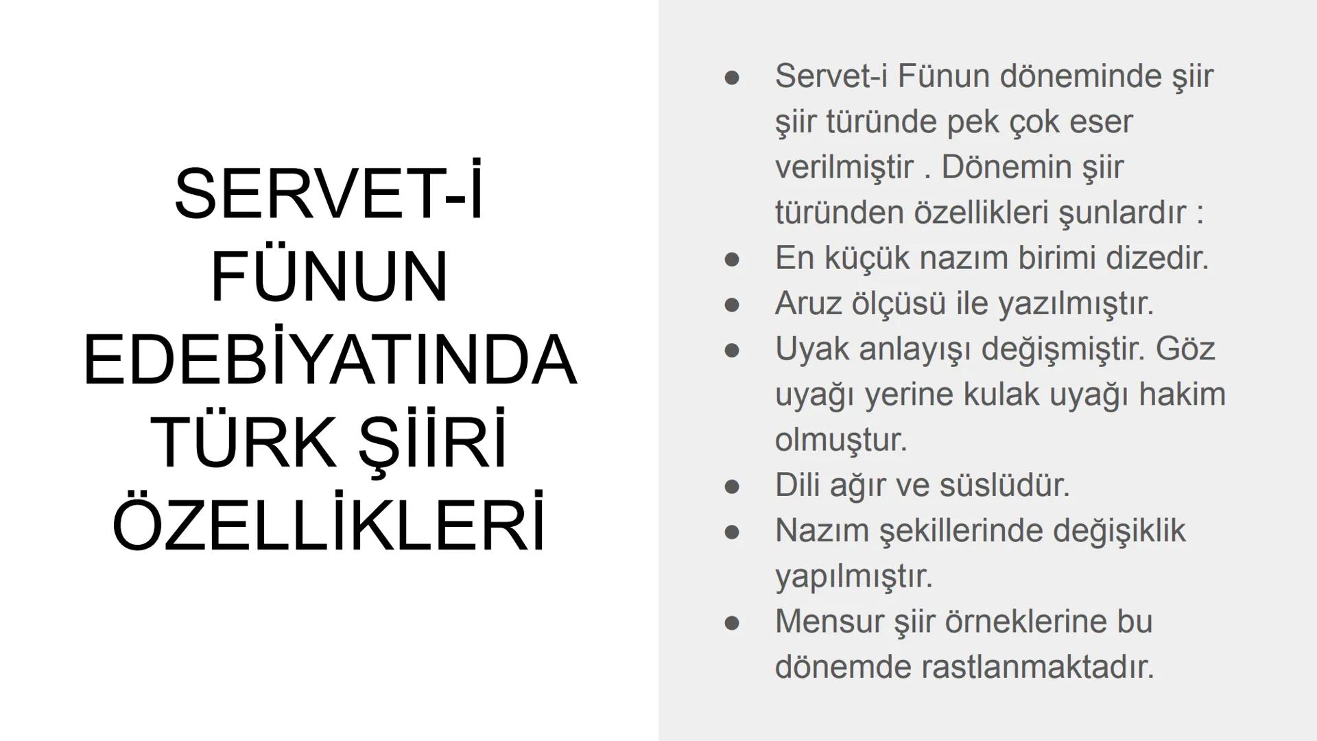 SERVET-İ FÜNUN DÖNEMİ
TÜRK ŞİİRİ # Servet-i Fünun Dönemi Özellikleri
• Servet-i Fünun dönemi 1860 senesinden itibaren Türk Edebiyatında dev