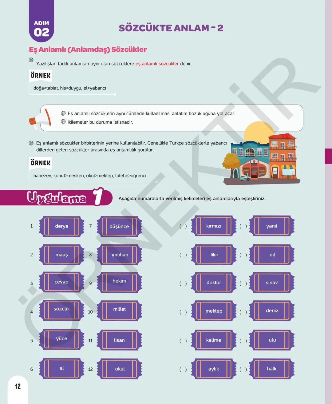 # 7. SINIF TÜRKÇE
Sevgili öğrenciler,
Soruları olduğu kadar etkinliği ve konu anlatımları da yeni nesil olan
Dergi Konseptinde Yeni Nesil D