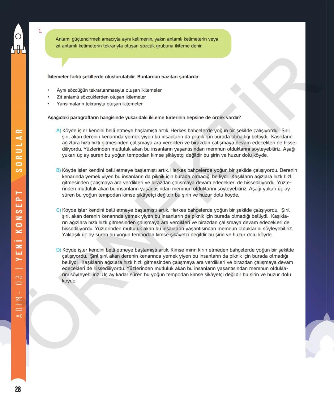 # 7. SINIF TÜRKÇE
Sevgili öğrenciler,
Soruları olduğu kadar etkinliği ve konu anlatımları da yeni nesil olan
Dergi Konseptinde Yeni Nesil D