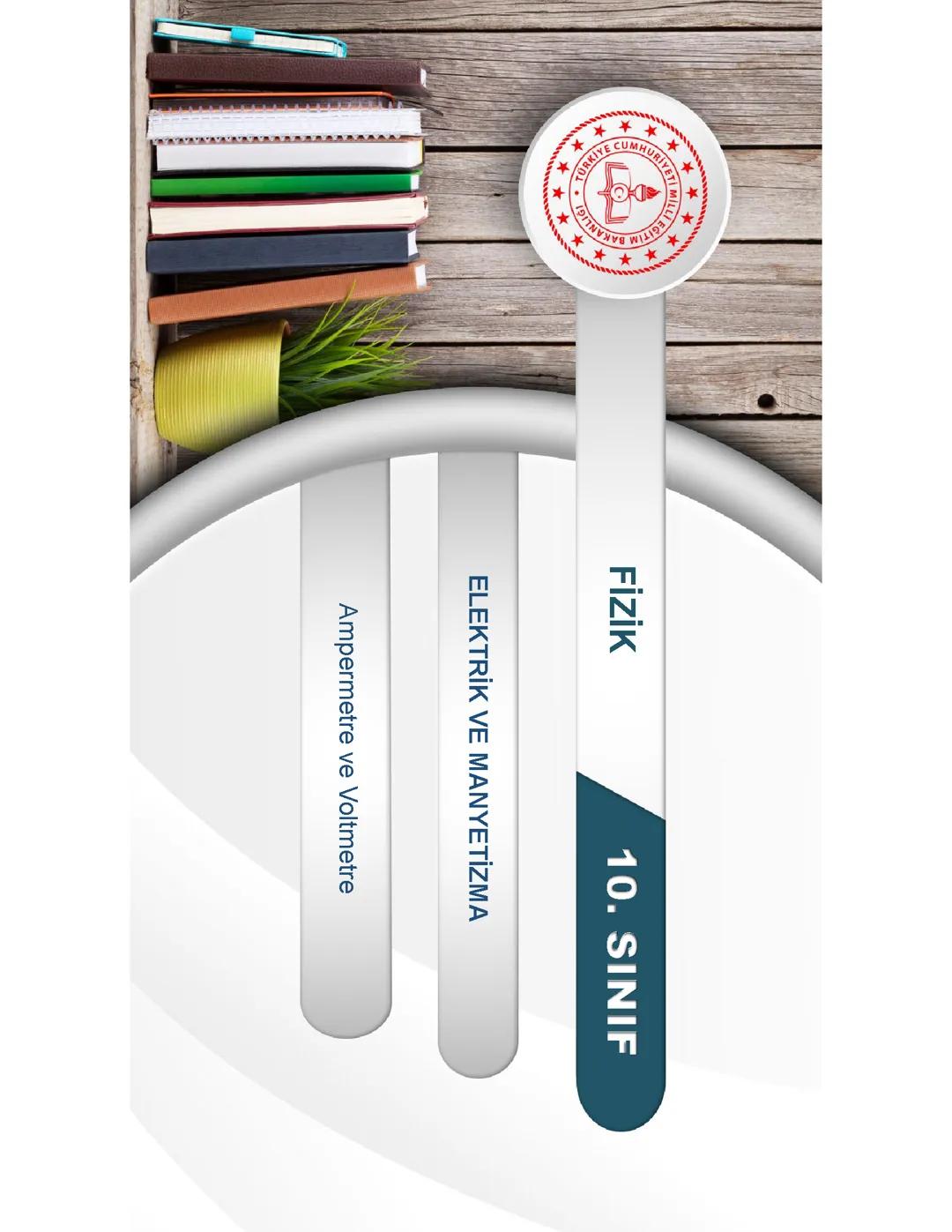 10. SINIF ; ELEKTRİK ve MANYETİZMA