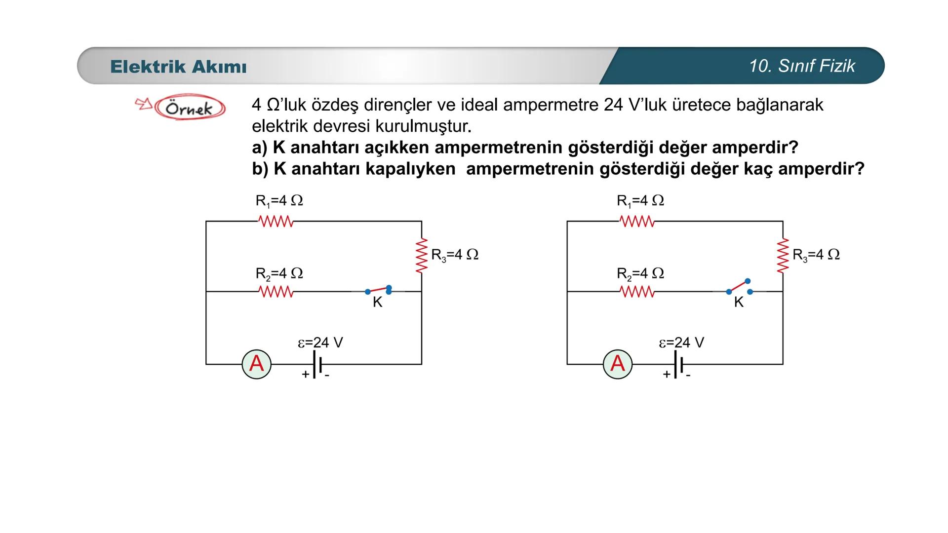 ÜRKIYE YETI
MILLI
*
BAKANLIĞI
FİZİK
10. SINIF
ELEKTRİK VE MANYETİZMA
Ampermetre ve Voltmetre Ampermetre
A
0,5
A
~$2.5丄仚 CE
10. Sınıf Fizik
A