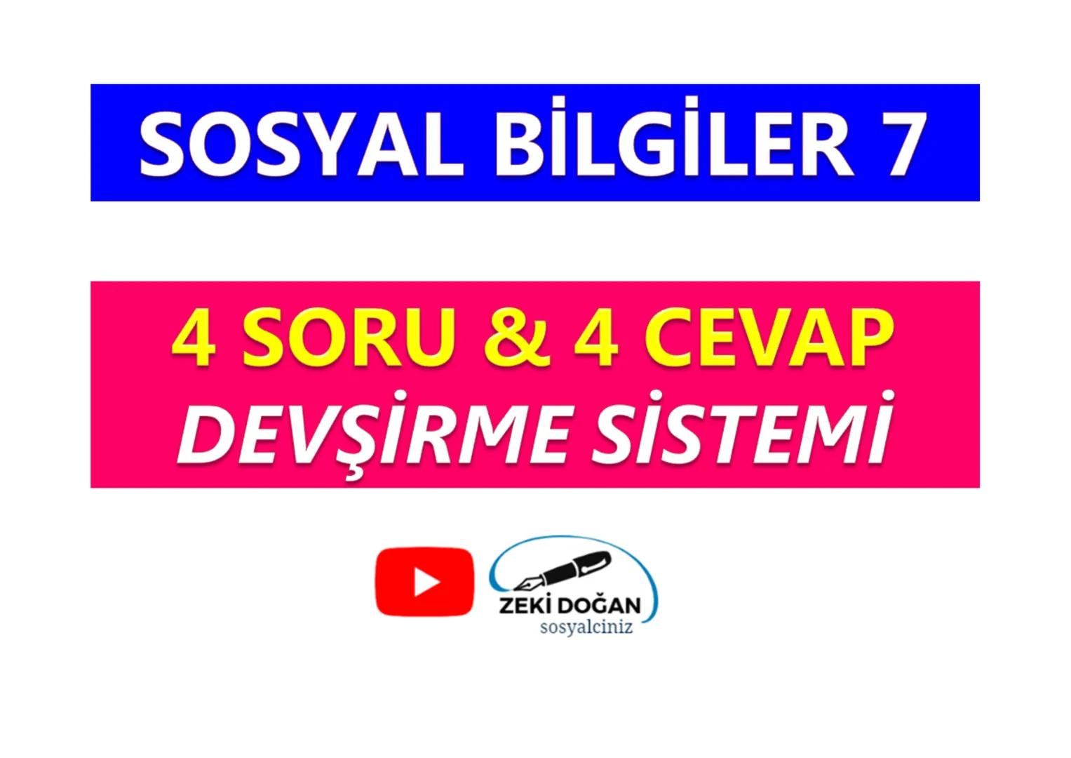 # SOSYAL BİLGİLER 7
# 4 SORU & 4 CEVAP
## DEVŞİRME SİSTEMİ
ZEKİ DOĞAN
sosyalciniz Devşirme Sistemi nedir?
Osmanlı Devletinde,
Hristiyan a