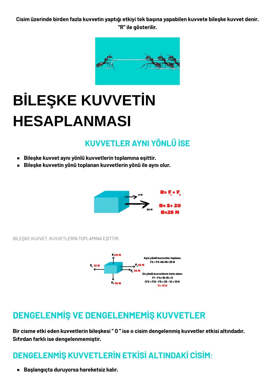 KUVVET NEDİR?
Duran bir cismi harekete geçiren, hareket eden bir cismi durduran, hızlandıran veya yavaşlatan, cisimler
üzerinde yön ve şekil