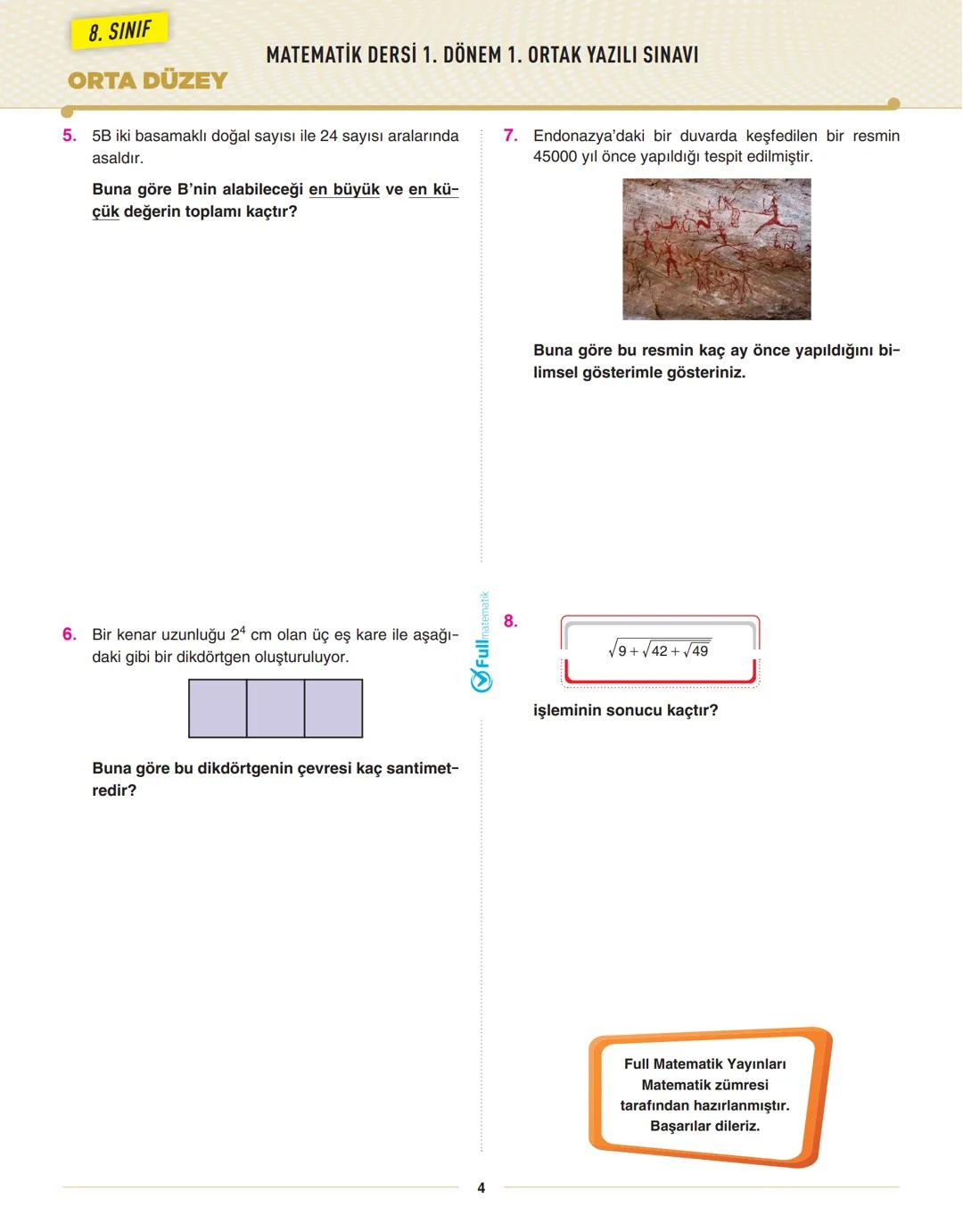 MATEMATİK DERSİ 1. DÖNEM 1. ORTAK YAZILI SINAVI
Adı - Soyadı
Okul No:
Sınıfı
1. Aşağıdaki toplara bir doğal sayının çarpanları küçük-
ten