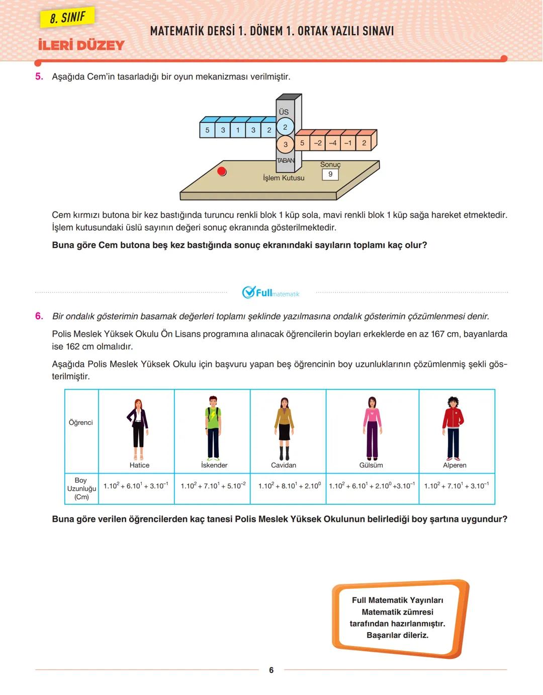 MATEMATİK DERSİ 1. DÖNEM 1. ORTAK YAZILI SINAVI
Adı - Soyadı
Okul No:
Sınıfı
1. Aşağıdaki toplara bir doğal sayının çarpanları küçük-
ten
