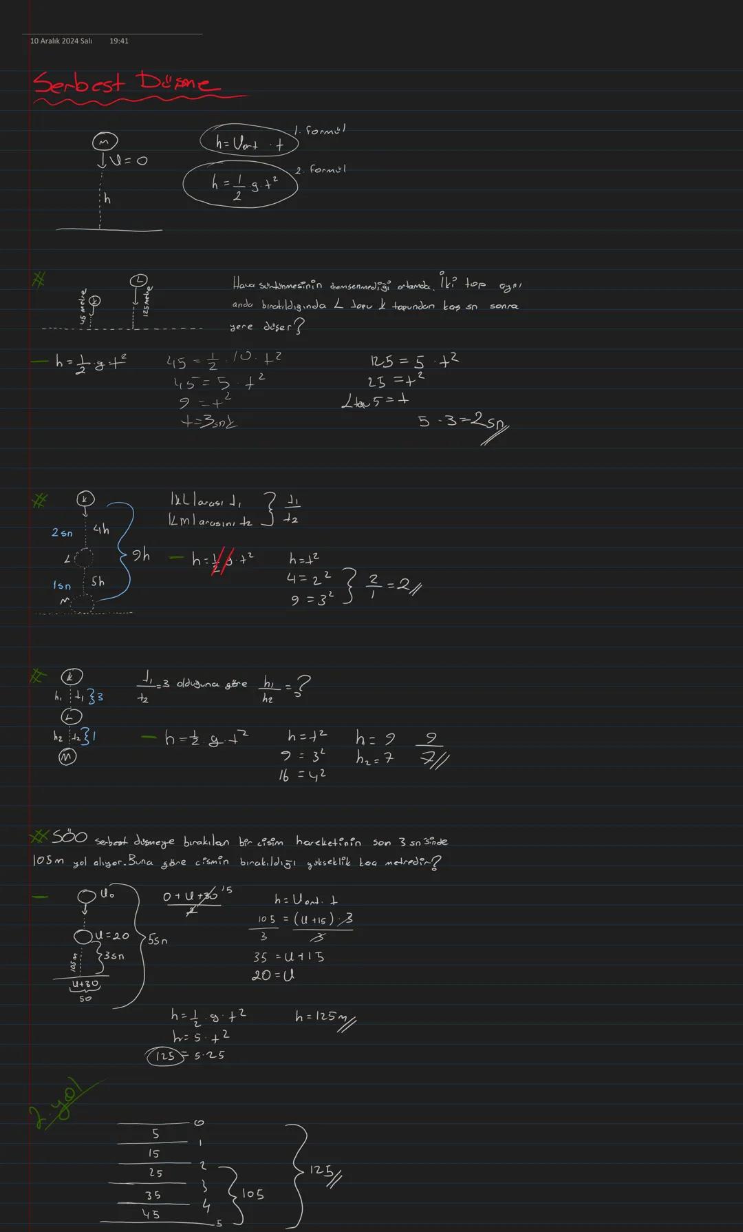 *
10 Aralık 2024 Sali 19:41
# Serbest Dime
formel
$h= Vort +$
10=0
2 Formul
$h=\frac{1}{2}g t^2$
*
Hava sentirmesinin demsenundiği ort