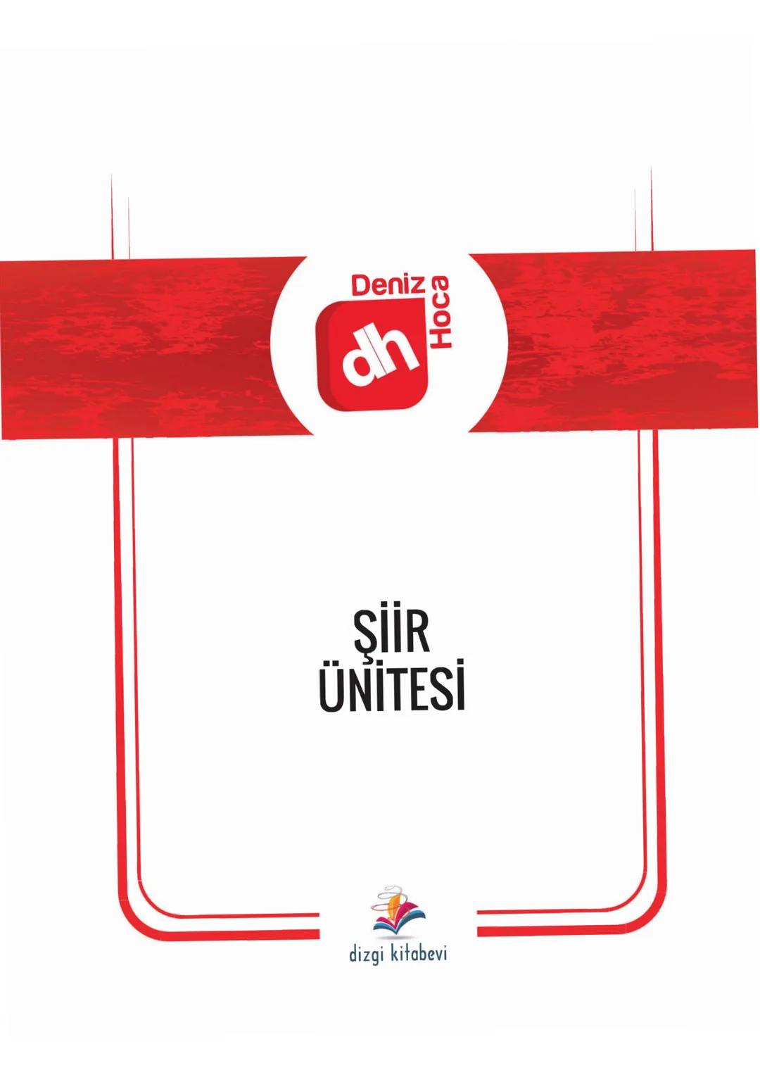 Deniz
dh
Hoca
ŞİİR
ÜNİTESİ
dizgi kitabevi HOCA DENIZ YOGA DENIZHOCA DENIZ PIOCA DENIZIOCA DEN
OCA DENIZ HOCA DENİZ HOCA DENİZ HOGA DENİZ