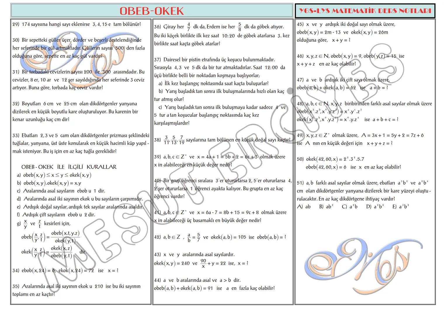 # TEMEL KAVRAMLAR
1) a,b∈N olmak üzere, a + b = 13 ise a.b nin alabileceği
en büyük değer ile en küçük değerin toplamı kaçtır?
2) a,b∈N ol
