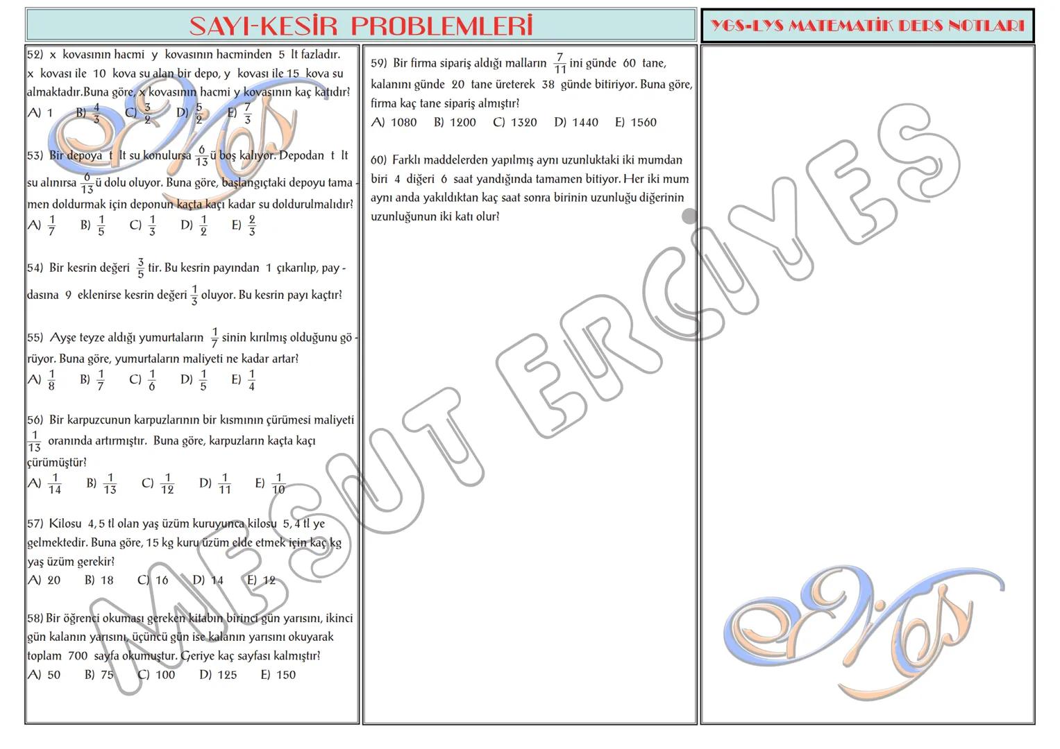 # TEMEL KAVRAMLAR
1) a,b∈N olmak üzere, a + b = 13 ise a.b nin alabileceği
en büyük değer ile en küçük değerin toplamı kaçtır?
2) a,b∈N ol
