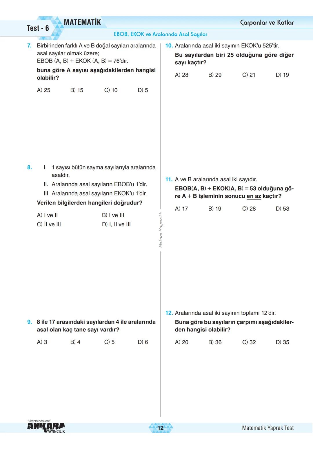 # Çarpanlar ve Katlar
Pozitif Tam Sayıların Çarpanları
MATEMATİK Test - 2
1. A 2 Yanda verilen asal çarpanlar algorit-
B 2 masına göre, A