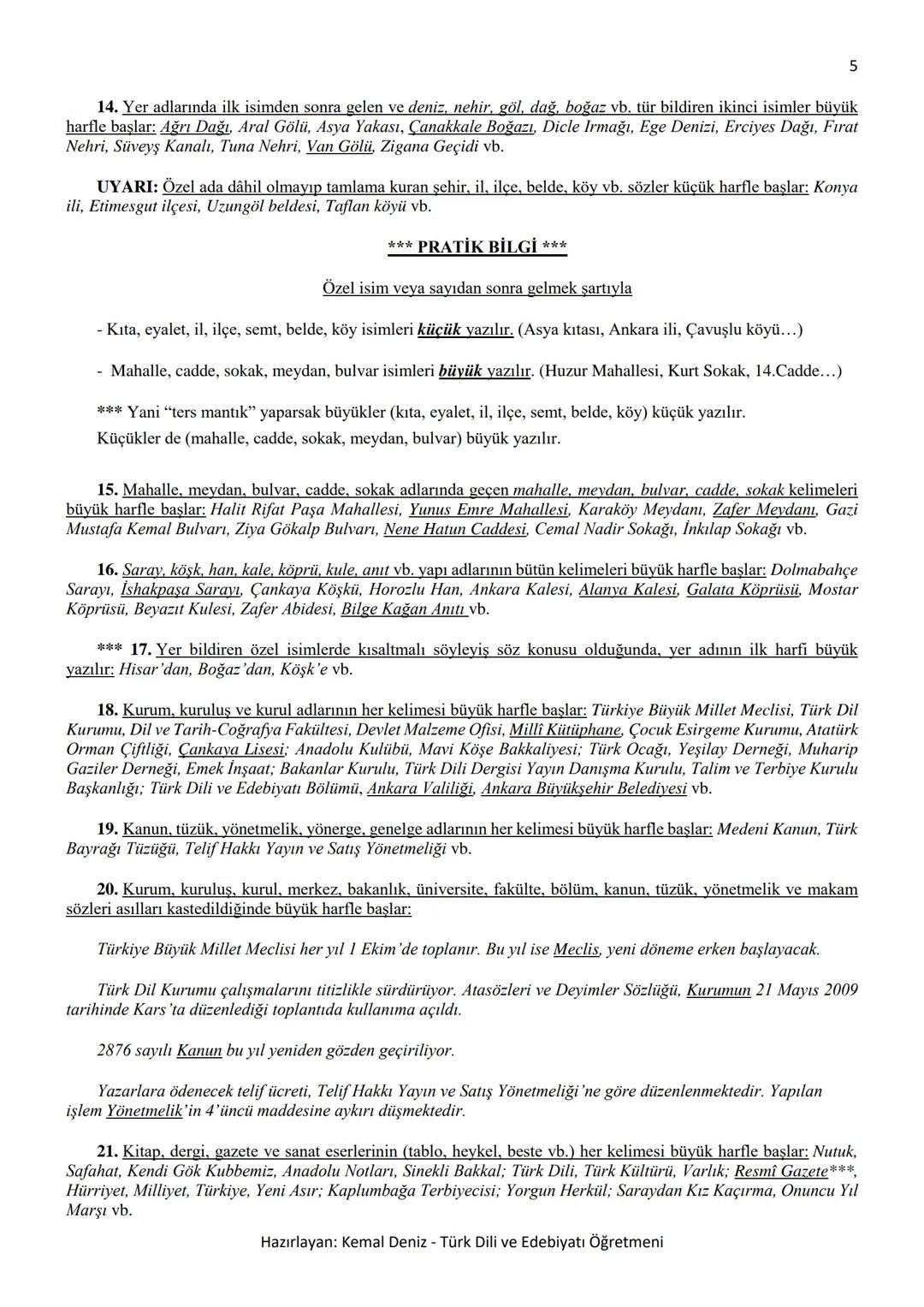 2
--- BÜYÜK HARFLERİN KULLANILDIĞI YERLER ---
A. Cümle büyük harfle başlar: Ak akçe kara gün içindir.
Hayatta en hakiki mürşit ilimdir, f