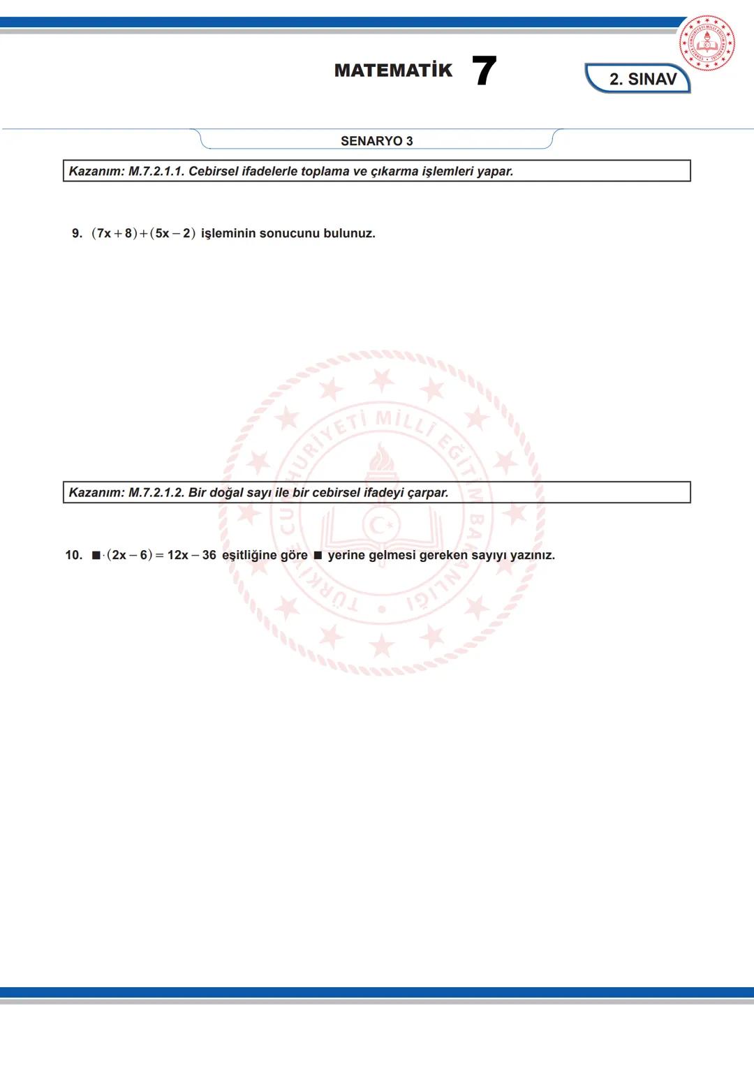# MATEMATİK 7
2. SINAV
7. SINIF 1. DÖNEM 2. ORTAK YAZILI KONU SORU DAĞILIM TABLOSU VE ÖRNEK SENARYOLAR
Konu soru dağılım tablosu, öğretim