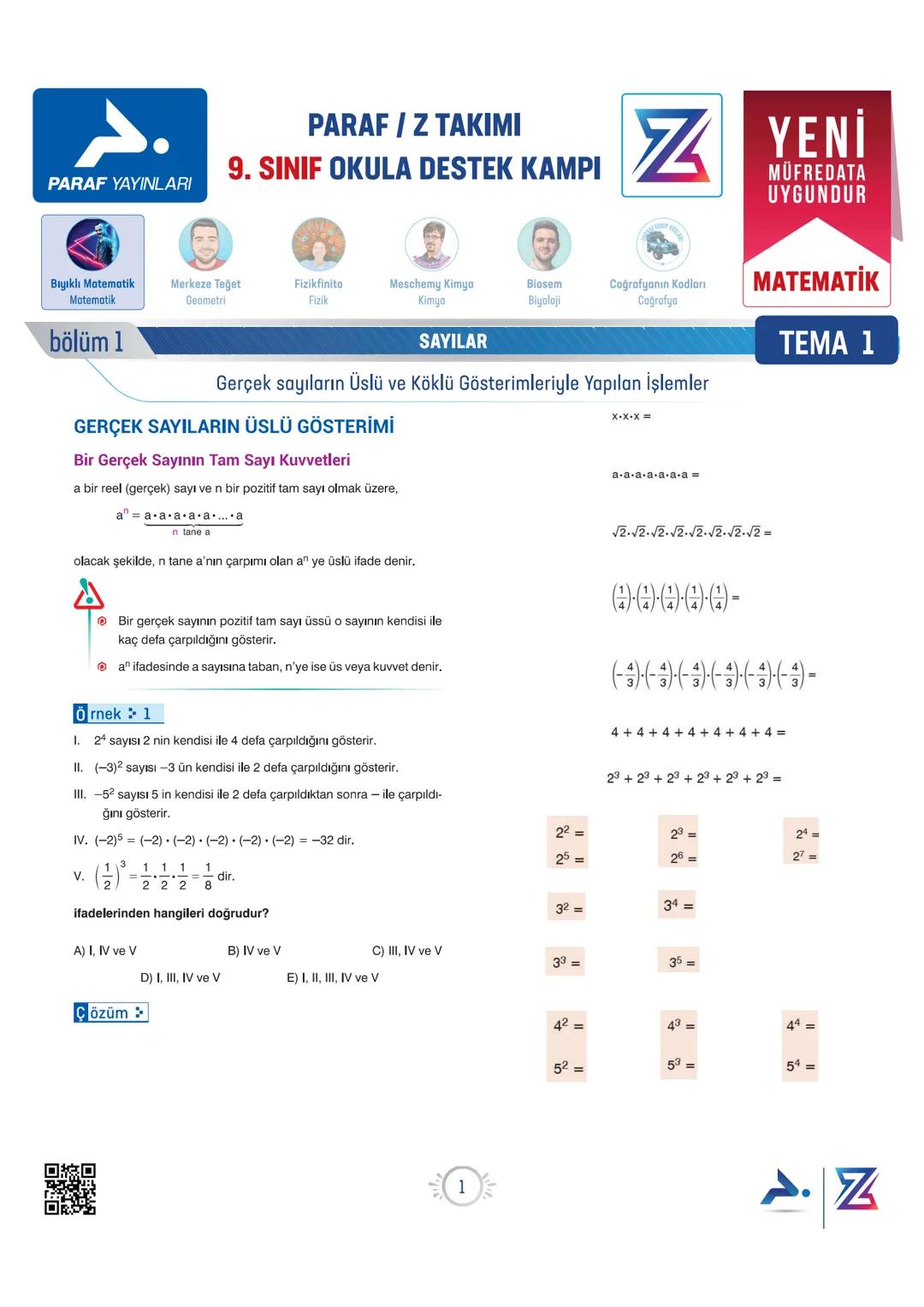 PARAF YAYINLARI
PARAF / Z TAKIMI
9. SINIF OKULA DESTEK KAMPI
Z YENİ
MÜFREDATA
UYGUNDUR
Bıyıklı Matematik
Matematik
Merkeze Teğet
Geometri