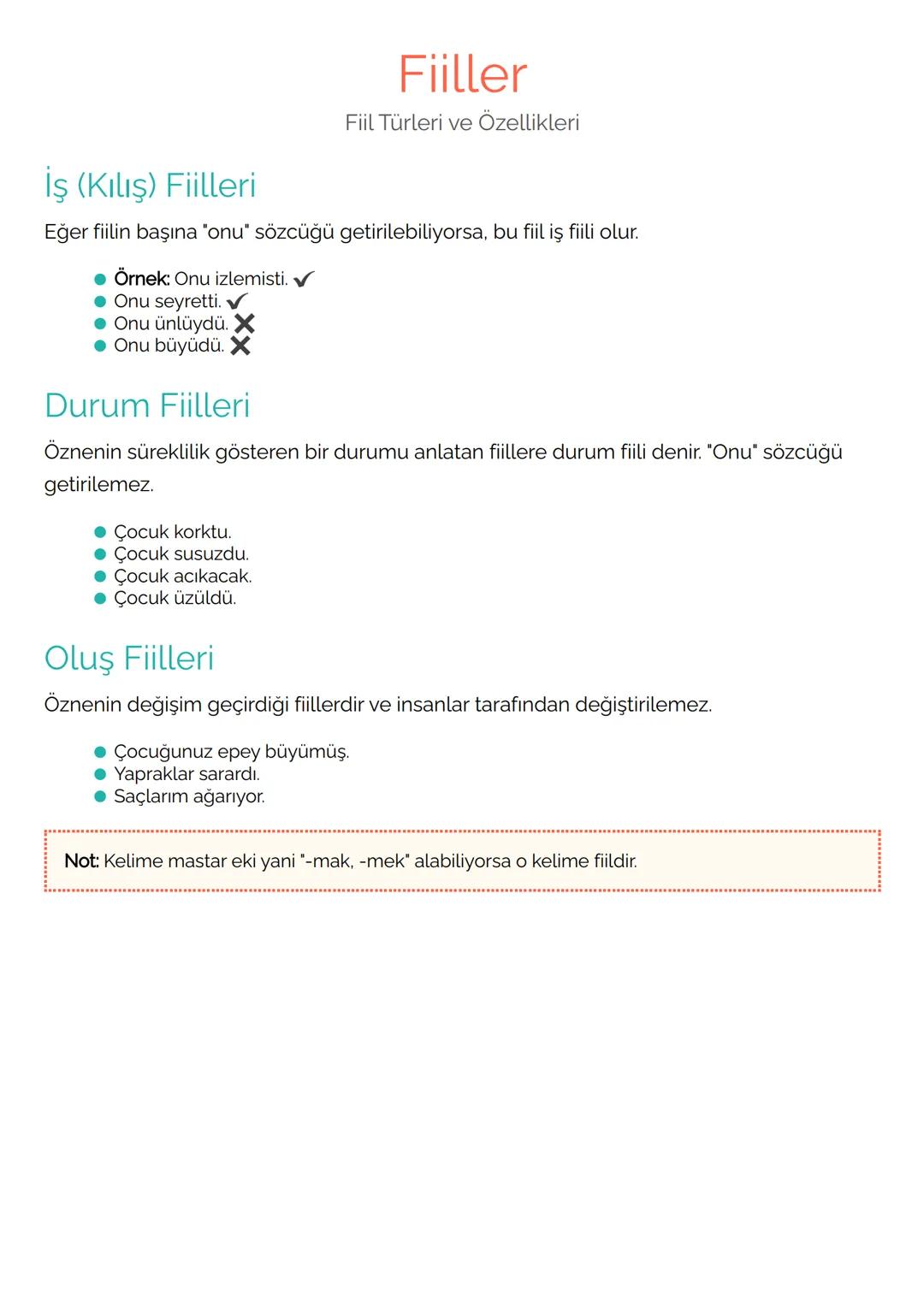 # Fiiller
Fiil Türleri ve Özellikleri
## İş (Kılış) Fiilleri
Eğer fiilin başına "onu" sözcüğü getirilebiliyorsa, bu fiil iş fiili olur.
*