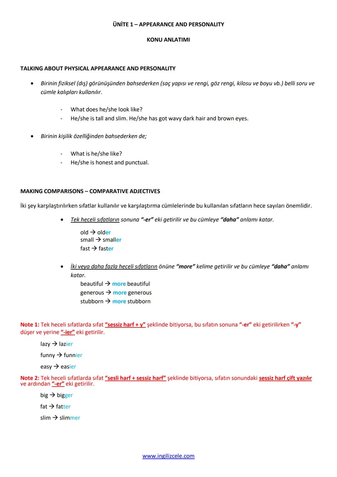 ÜNİTE 1 - APPEARANCE AND PERSONALITY
KONU ANLATIMI
TALKING ABOUT PHYSICAL APPEARANCE AND PERSONALITY
•
Birinin fiziksel (dış) görünüşünden b