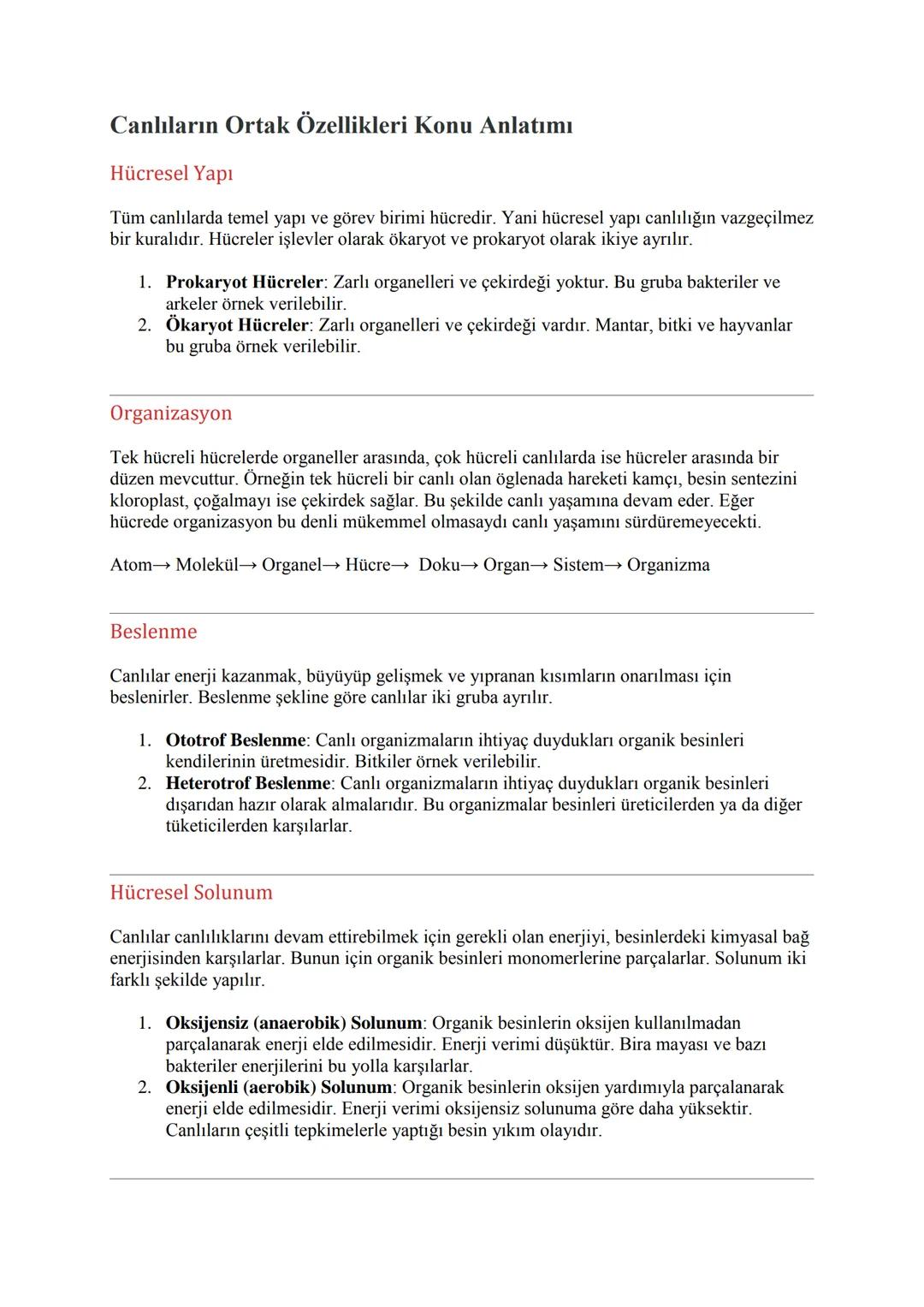 Canlıların Ortak Özellikleri Konu Anlatımı
Hücresel Yapı
Tüm canlılarda temel yapı ve görev birimi hücredir. Yani hücresel yapı canlılığın v