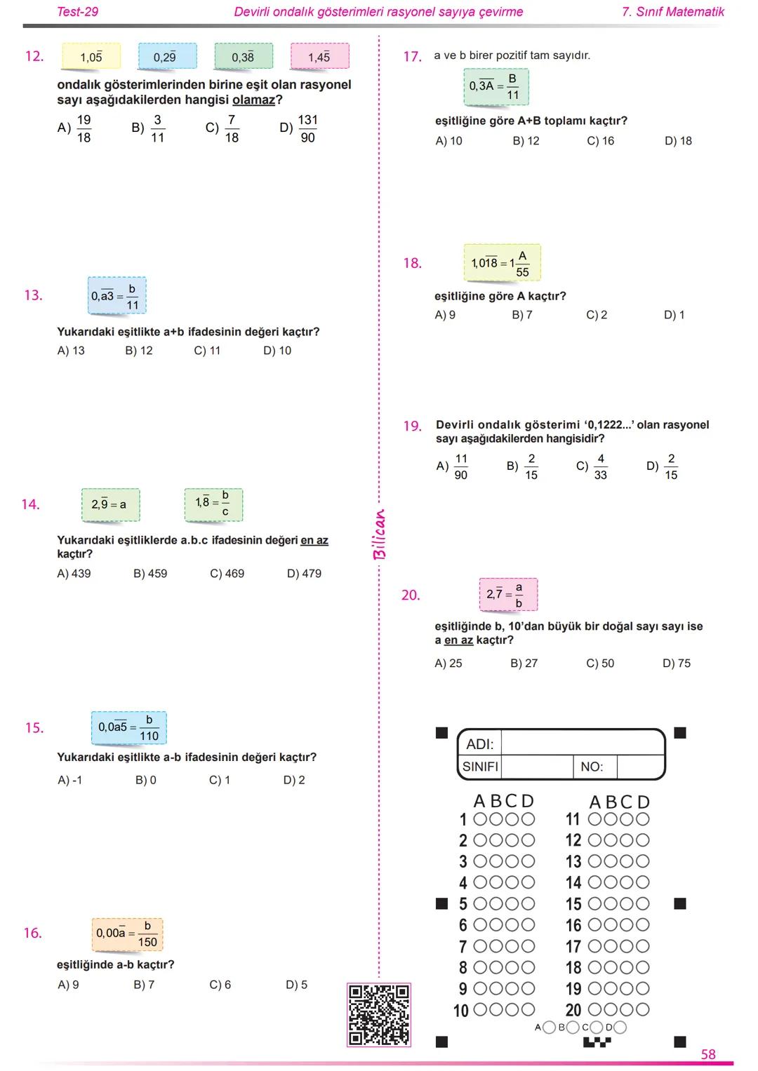 2022
2023
Matematik
7
Rasyonel Sayılar
26
Test
520
Soru
Telat Bilican Bu çalışma kazanımların anlaşılıp anlaşılmadığını sınıf ortamın