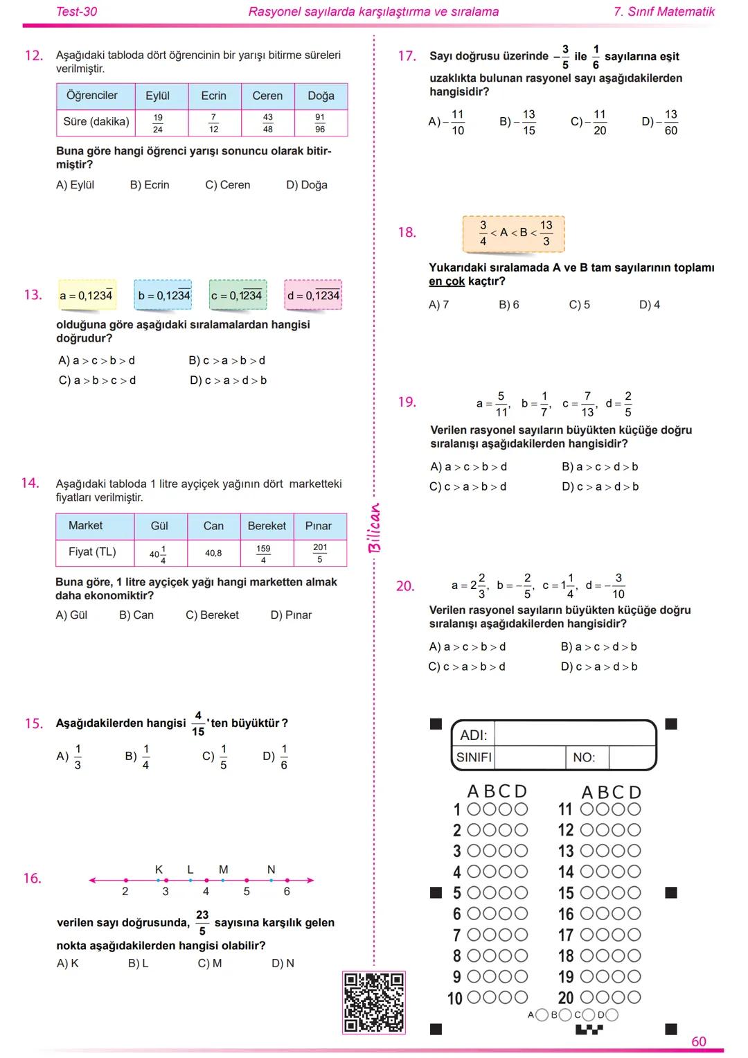 2022
2023
Matematik
7
Rasyonel Sayılar
26
Test
520
Soru
Telat Bilican Bu çalışma kazanımların anlaşılıp anlaşılmadığını sınıf ortamın