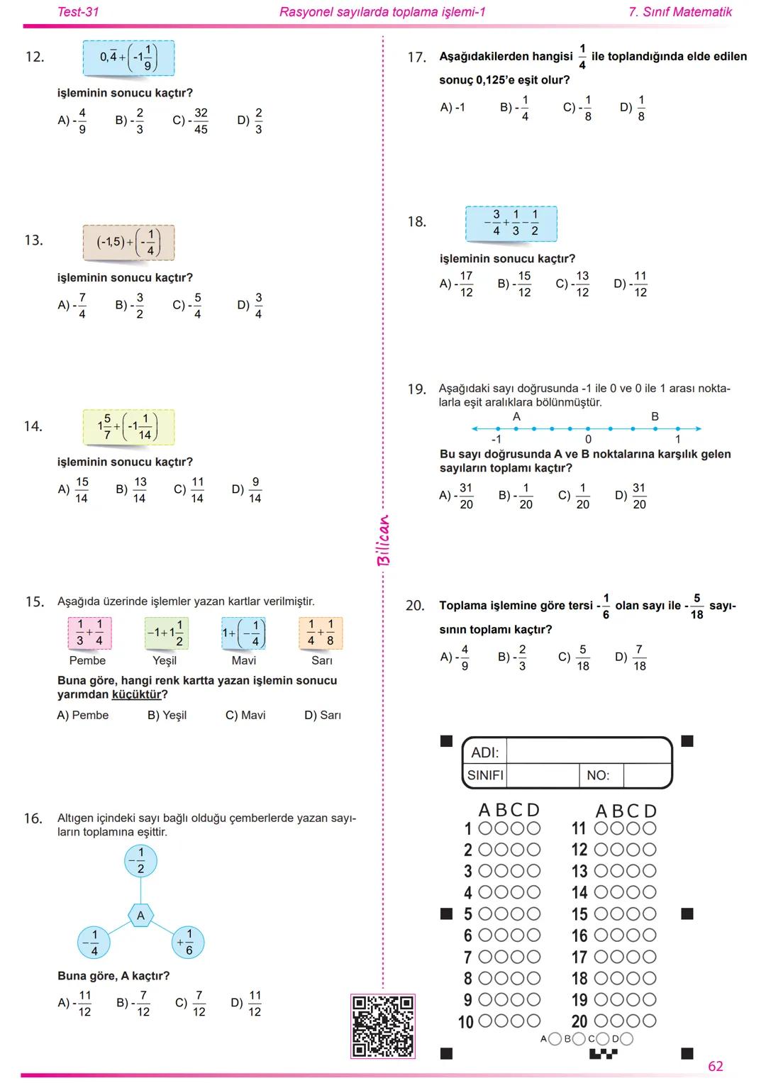 2022
2023
Matematik
7
Rasyonel Sayılar
26
Test
520
Soru
Telat Bilican Bu çalışma kazanımların anlaşılıp anlaşılmadığını sınıf ortamın