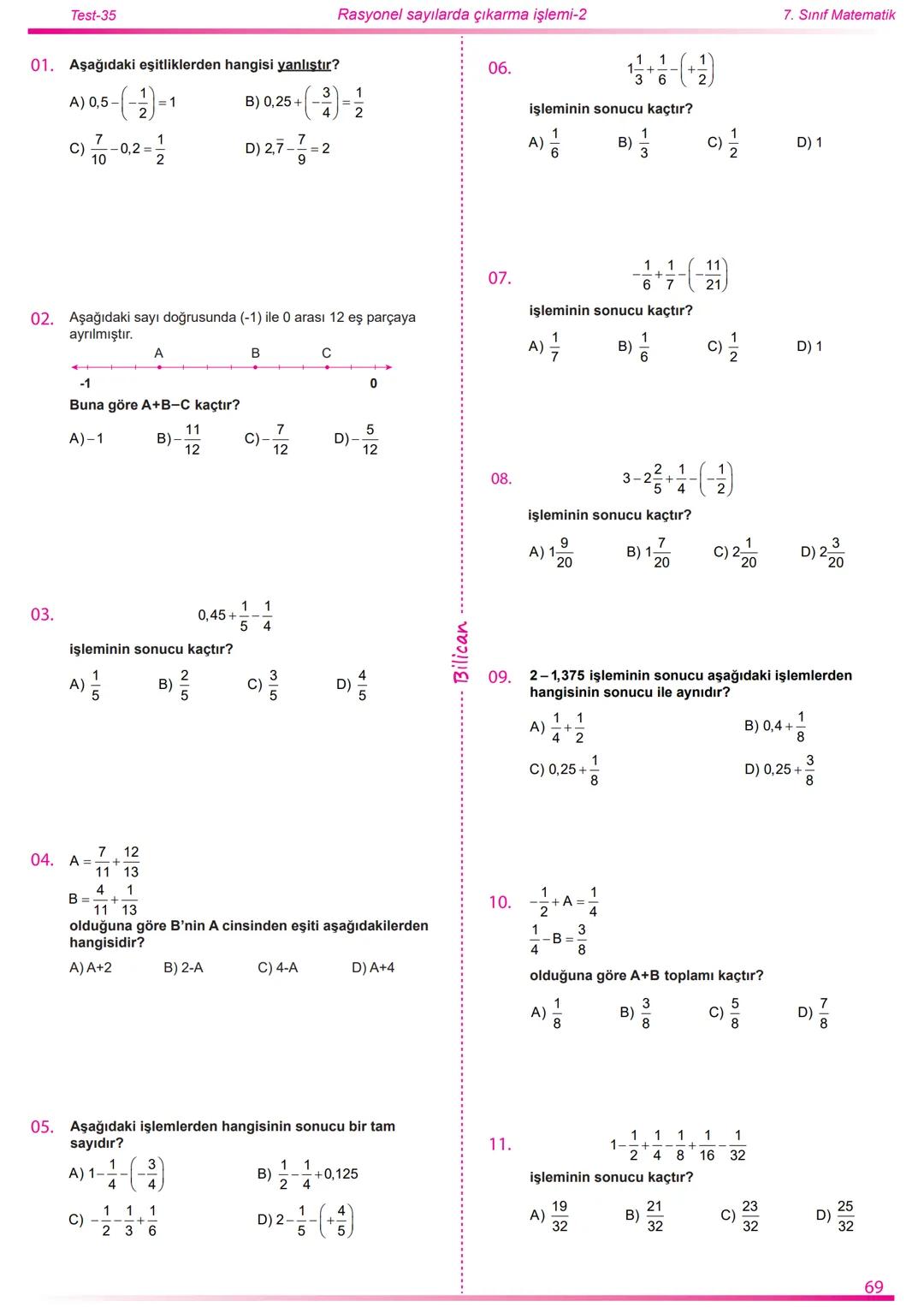 2022
2023
Matematik
7
Rasyonel Sayılar
26
Test
520
Soru
Telat Bilican Bu çalışma kazanımların anlaşılıp anlaşılmadığını sınıf ortamın