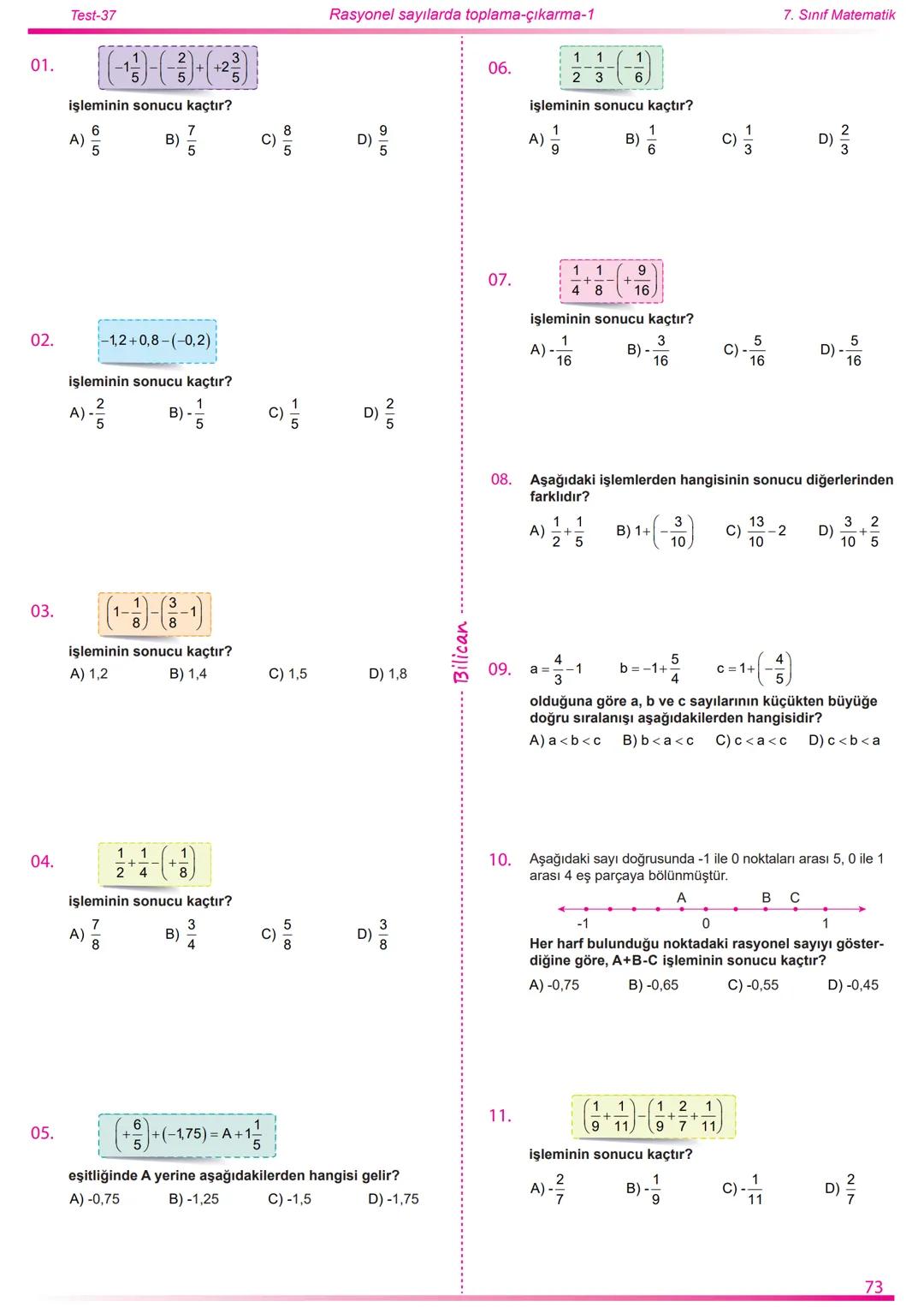 2022
2023
Matematik
7
Rasyonel Sayılar
26
Test
520
Soru
Telat Bilican Bu çalışma kazanımların anlaşılıp anlaşılmadığını sınıf ortamın