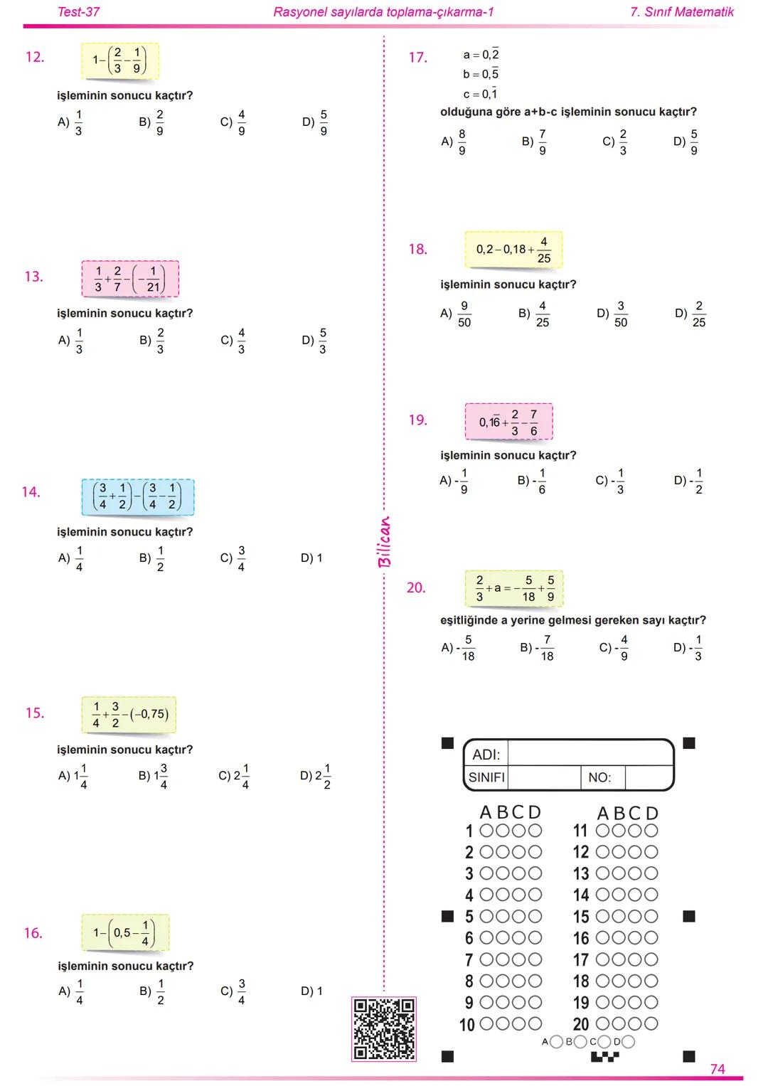 2022
2023
Matematik
7
Rasyonel Sayılar
26
Test
520
Soru
Telat Bilican Bu çalışma kazanımların anlaşılıp anlaşılmadığını sınıf ortamın
