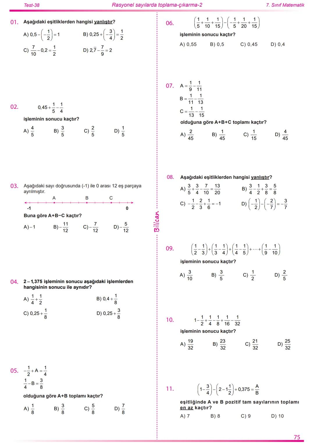2022
2023
Matematik
7
Rasyonel Sayılar
26
Test
520
Soru
Telat Bilican Bu çalışma kazanımların anlaşılıp anlaşılmadığını sınıf ortamın