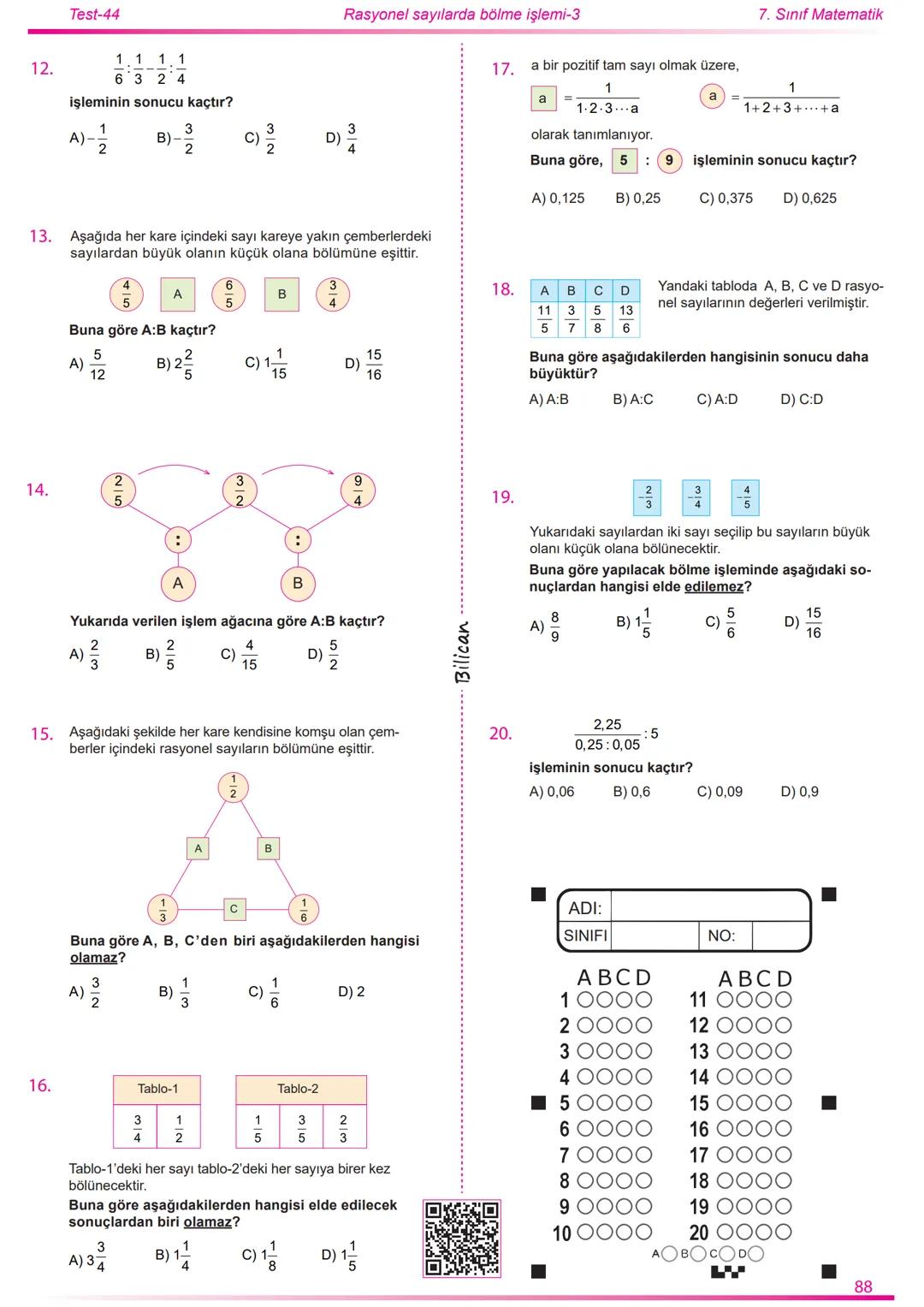 2022
2023
Matematik
7
Rasyonel Sayılar
26
Test
520
Soru
Telat Bilican Bu çalışma kazanımların anlaşılıp anlaşılmadığını sınıf ortamın
