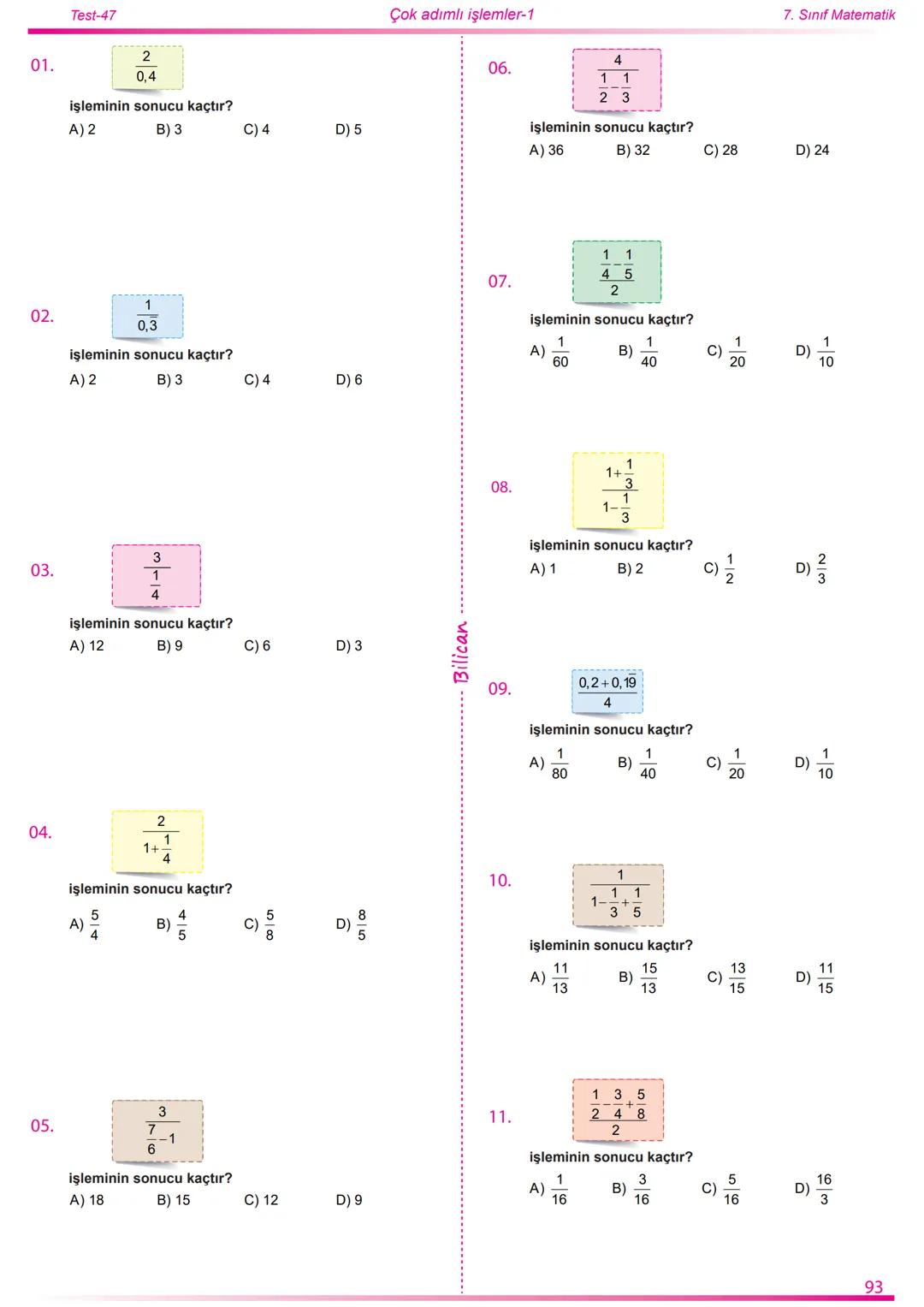 2022
2023
Matematik
7
Rasyonel Sayılar
26
Test
520
Soru
Telat Bilican Bu çalışma kazanımların anlaşılıp anlaşılmadığını sınıf ortamın
