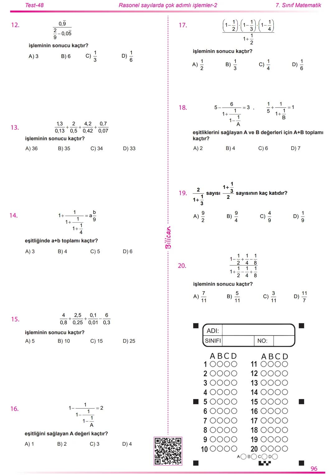 2022
2023
Matematik
7
Rasyonel Sayılar
26
Test
520
Soru
Telat Bilican Bu çalışma kazanımların anlaşılıp anlaşılmadığını sınıf ortamın
