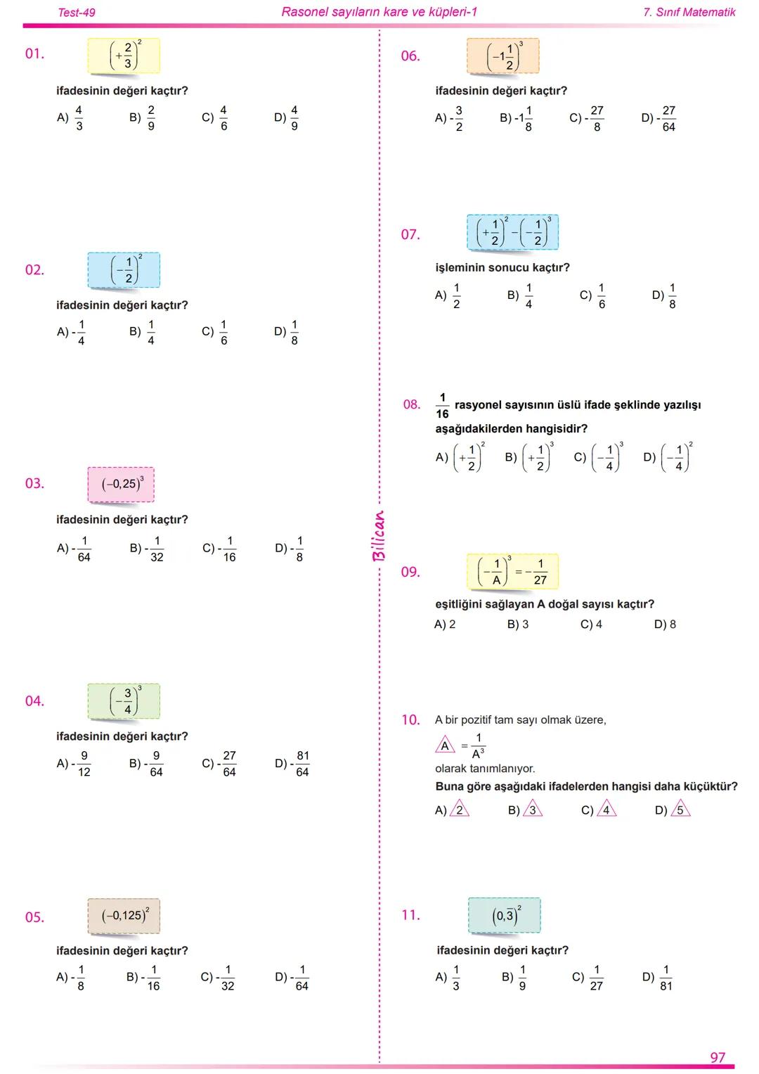 2022
2023
Matematik
7
Rasyonel Sayılar
26
Test
520
Soru
Telat Bilican Bu çalışma kazanımların anlaşılıp anlaşılmadığını sınıf ortamın